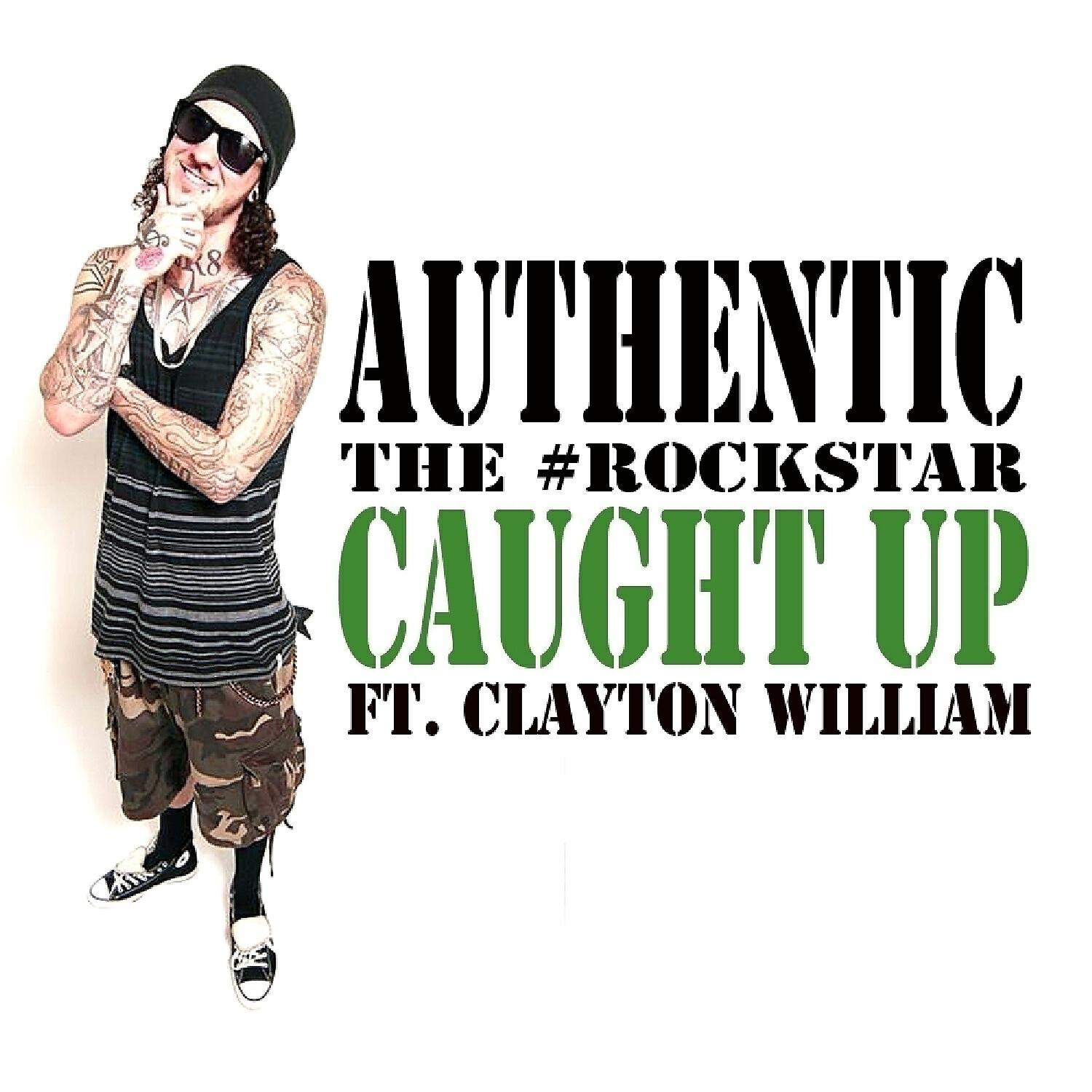 Authentic - Caught Up (feat. Clayton William)