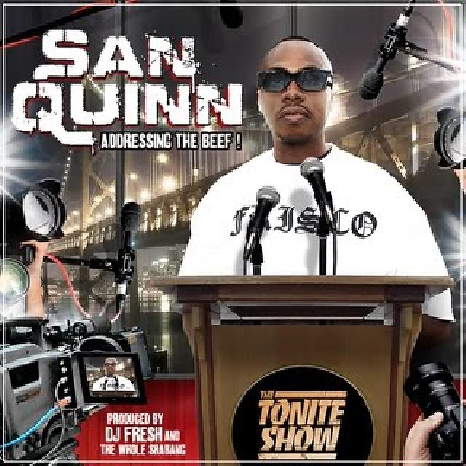 Постер альбома The Tonite Show with San Quinn: Addressing The Beef!
