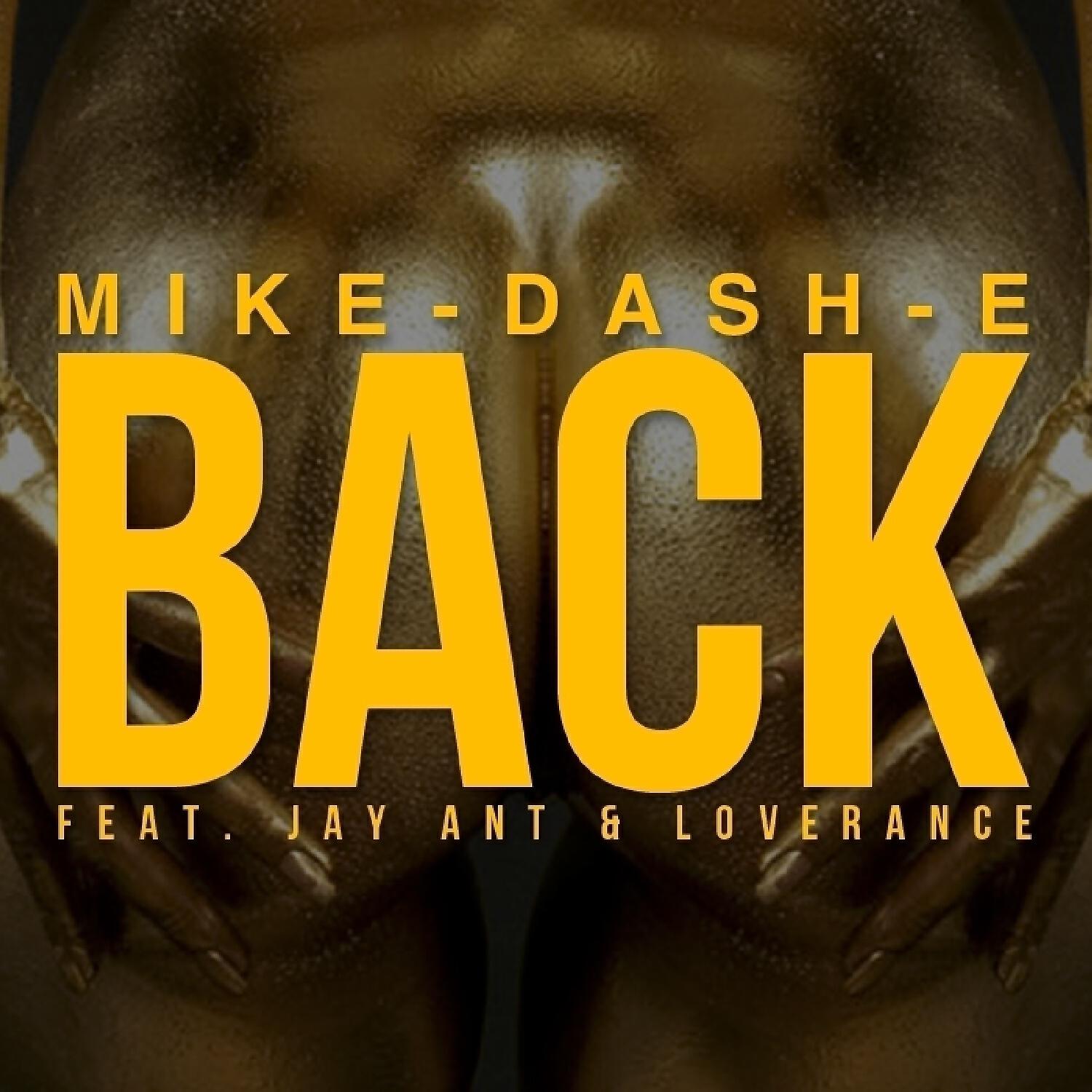 Mike-Dash-E - Back (feat. LoveRance & Jay Ant)