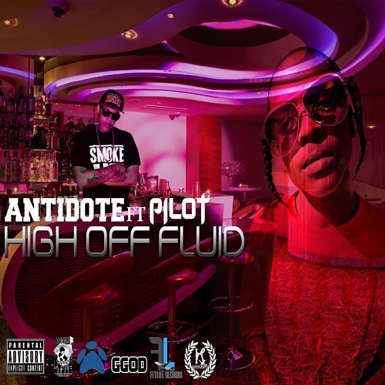 ANTIDOTE - High Off Fluid (feat. Pilot)