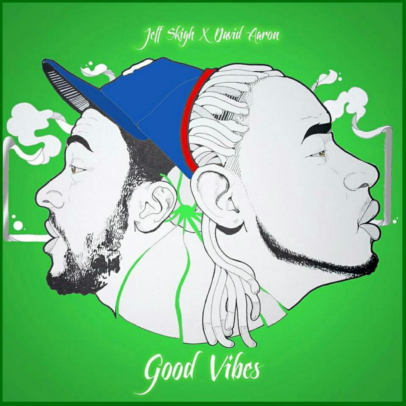 Jeff Skigh - Good Vibes (feat. David Aaron)