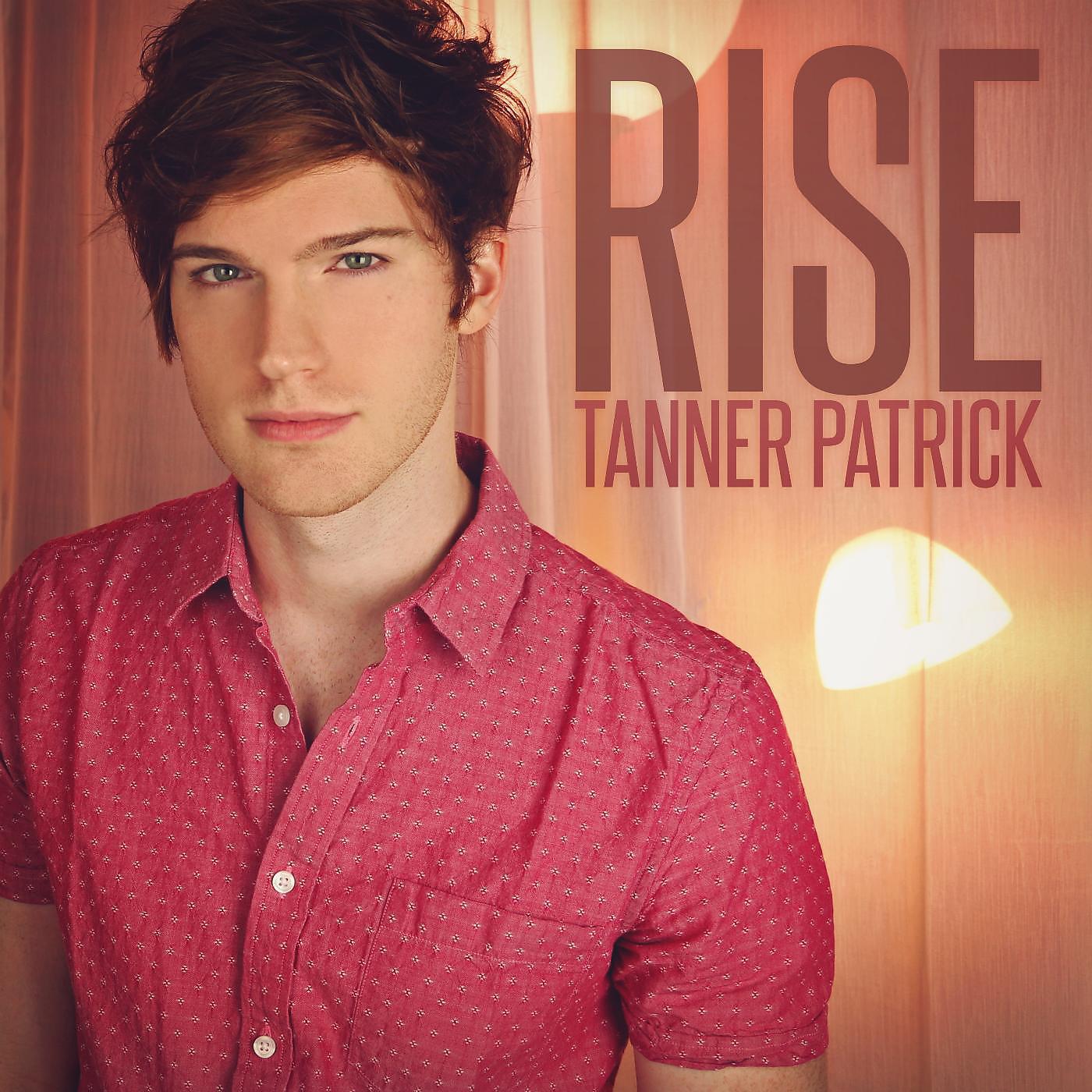 Tanner Patrick - Rise