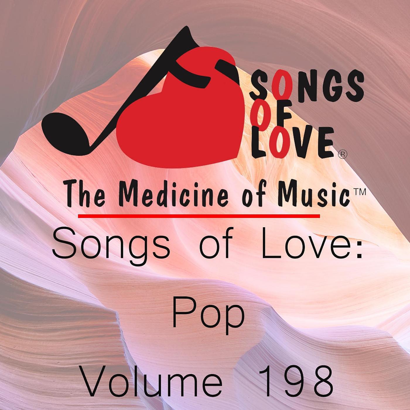 Постер альбома Songs of Love: Pop, Vol. 198