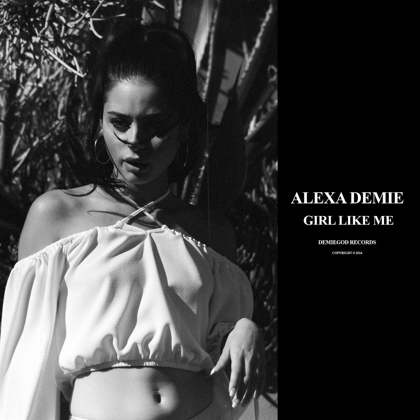 Alexa Demie - Girl Like Me