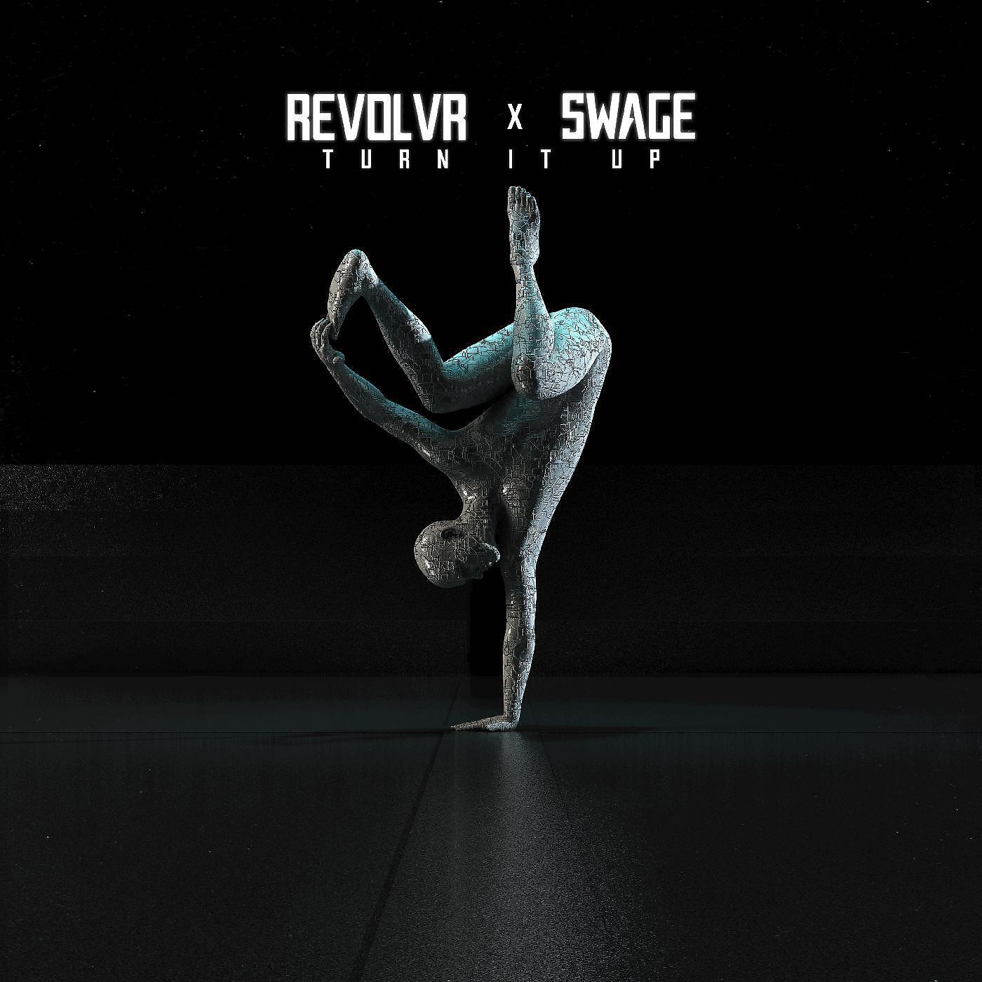 Revolvr & Swage - Turn It Up