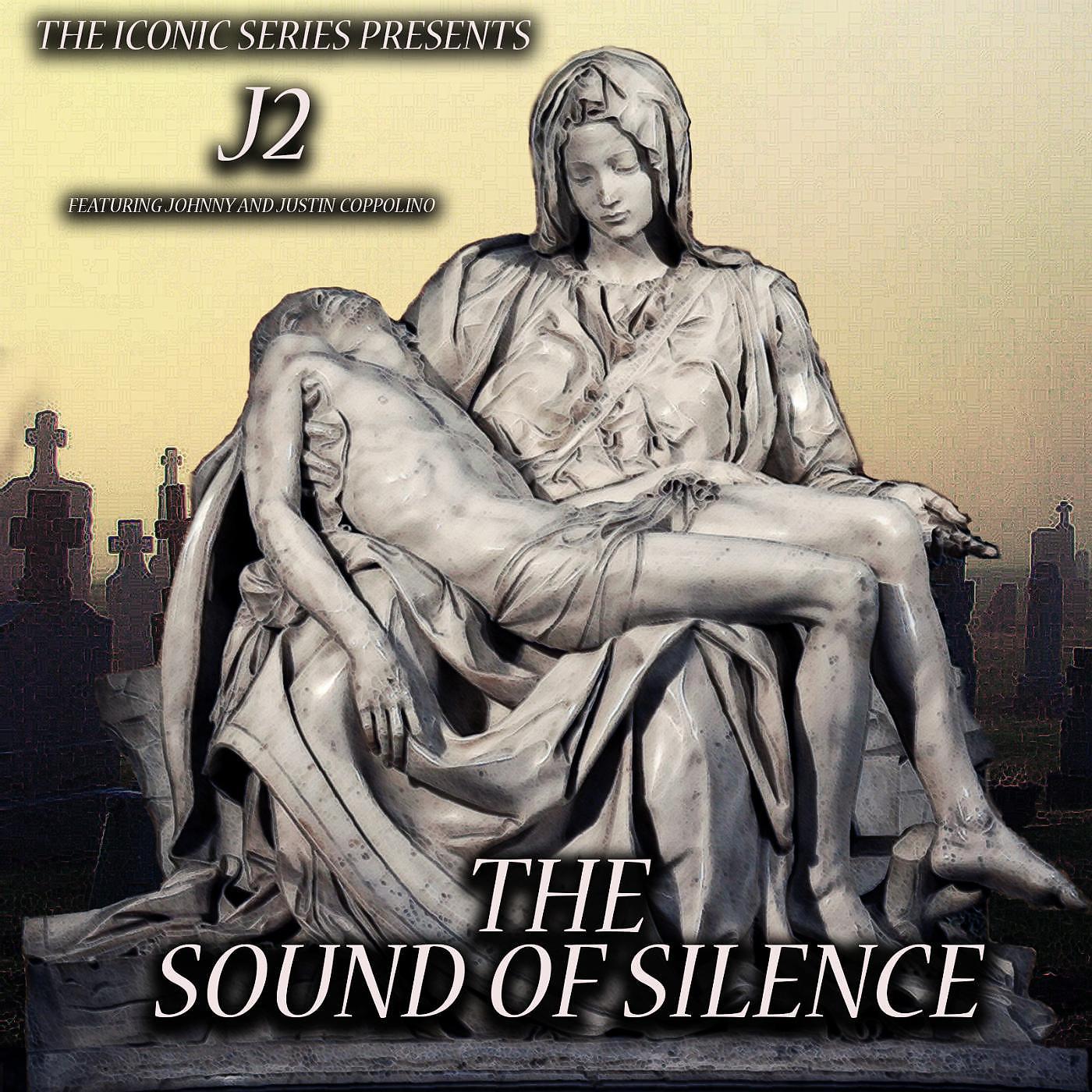 Постер альбома The Sound of Silence (feat. Johnny & Justin Coppolino)
