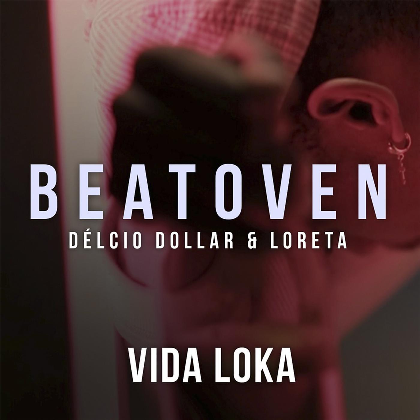 Beatoven - Vida Loka (feat. Delcio Dollar & Loreta Kba)