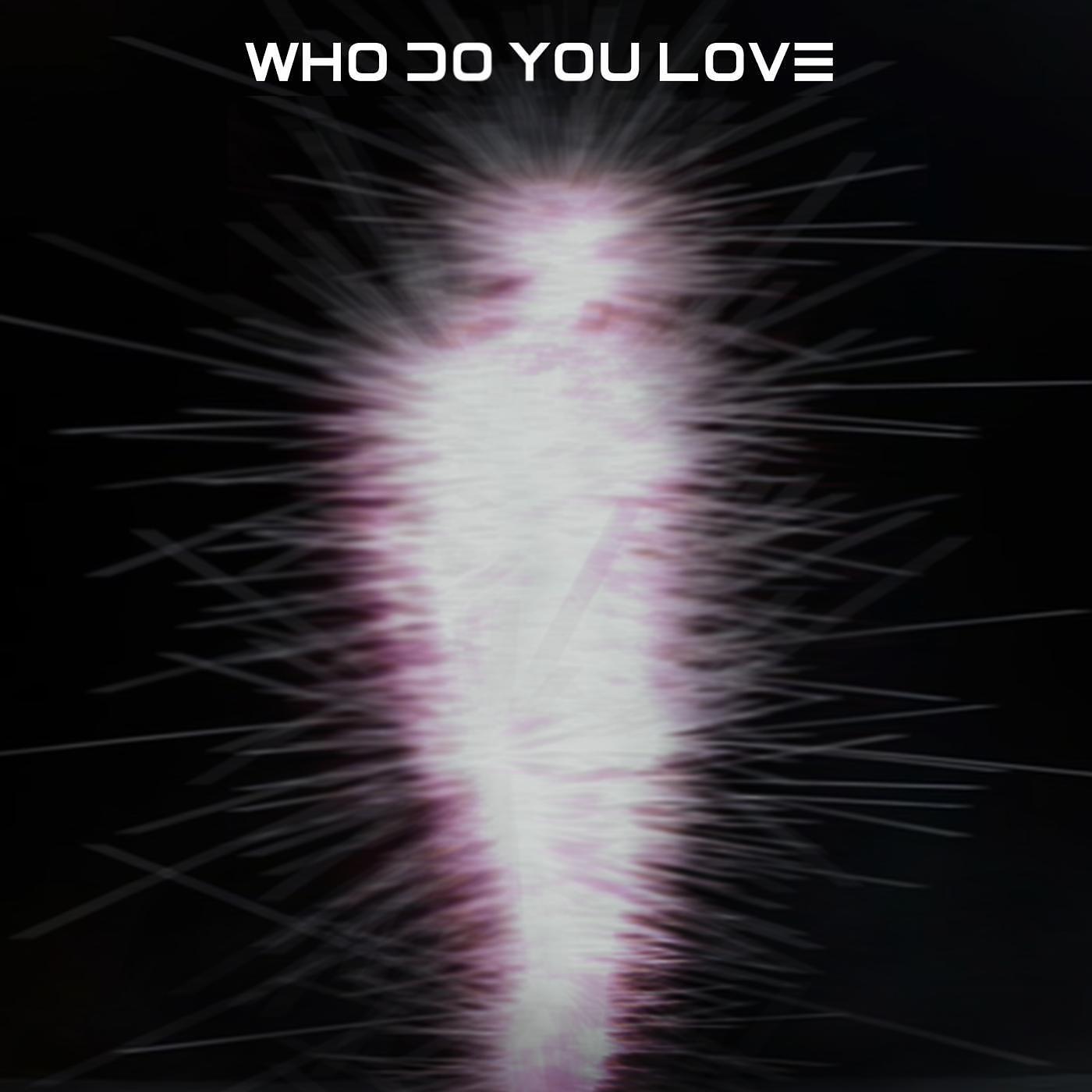 Mickey Valen - Who Do You Love (feat. LYRE)
