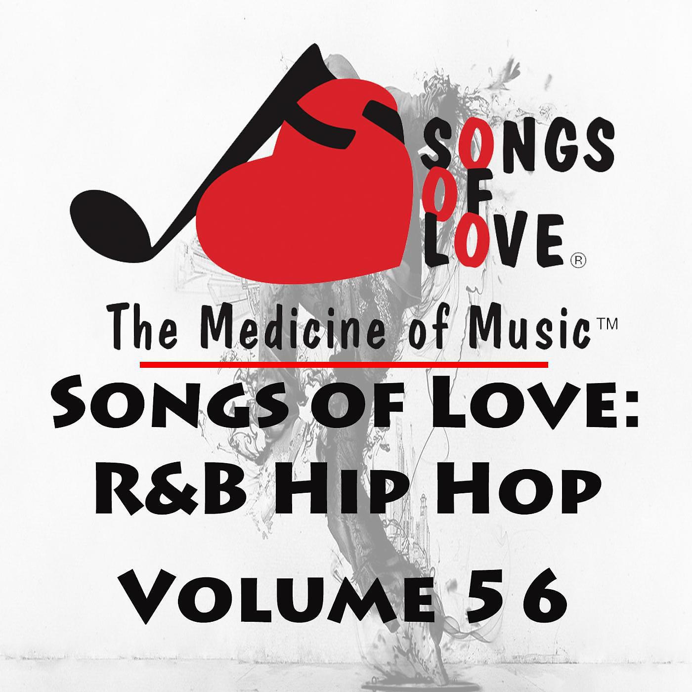 Постер альбома Songs of Love: R&B Hip Hop, Vol. 56