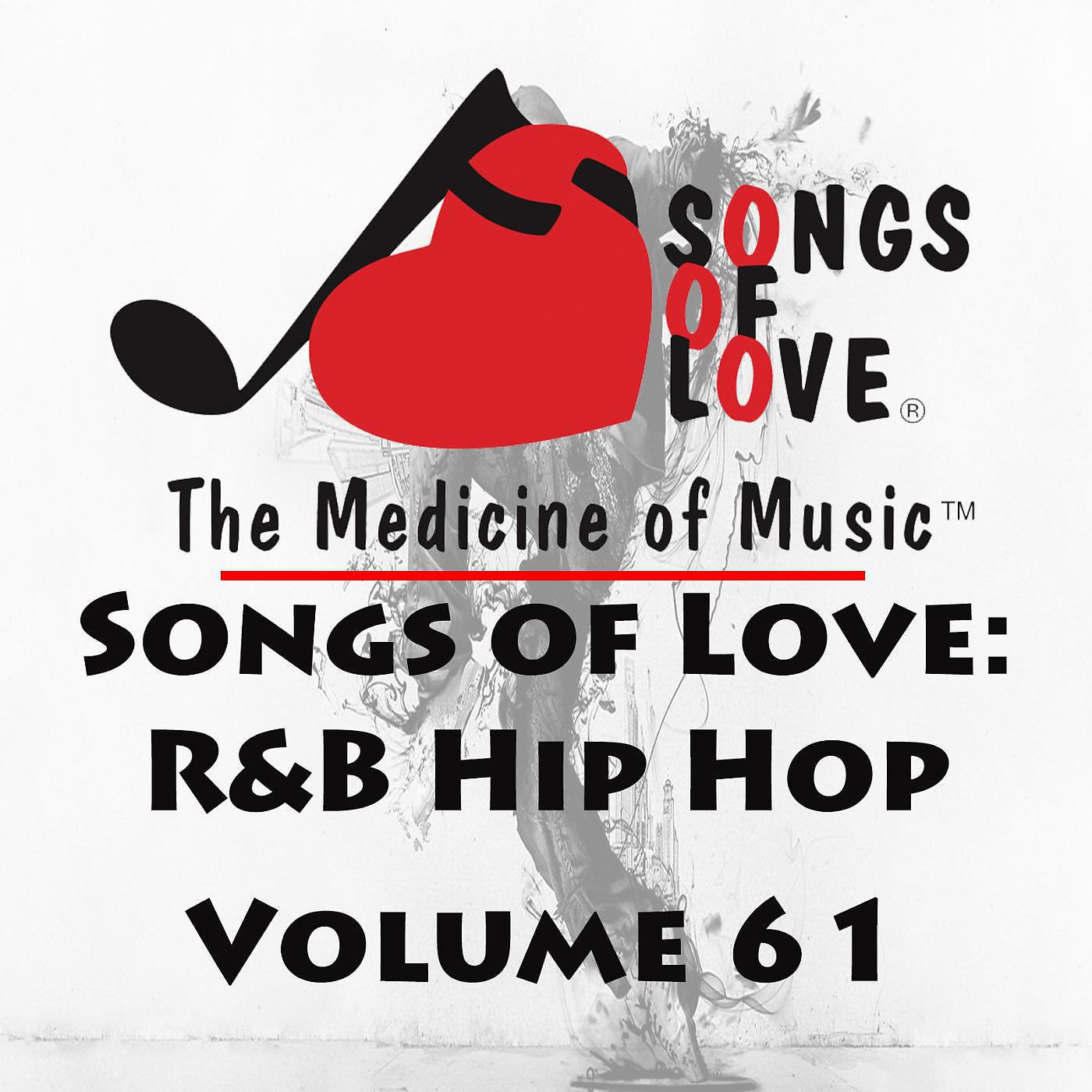 Постер альбома Songs of Love: R&B Hip Hop, Vol. 61