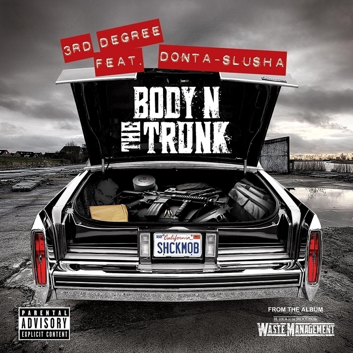 3RD DEGREE - Body N The Trunk (feat. Donta-Slusha)
