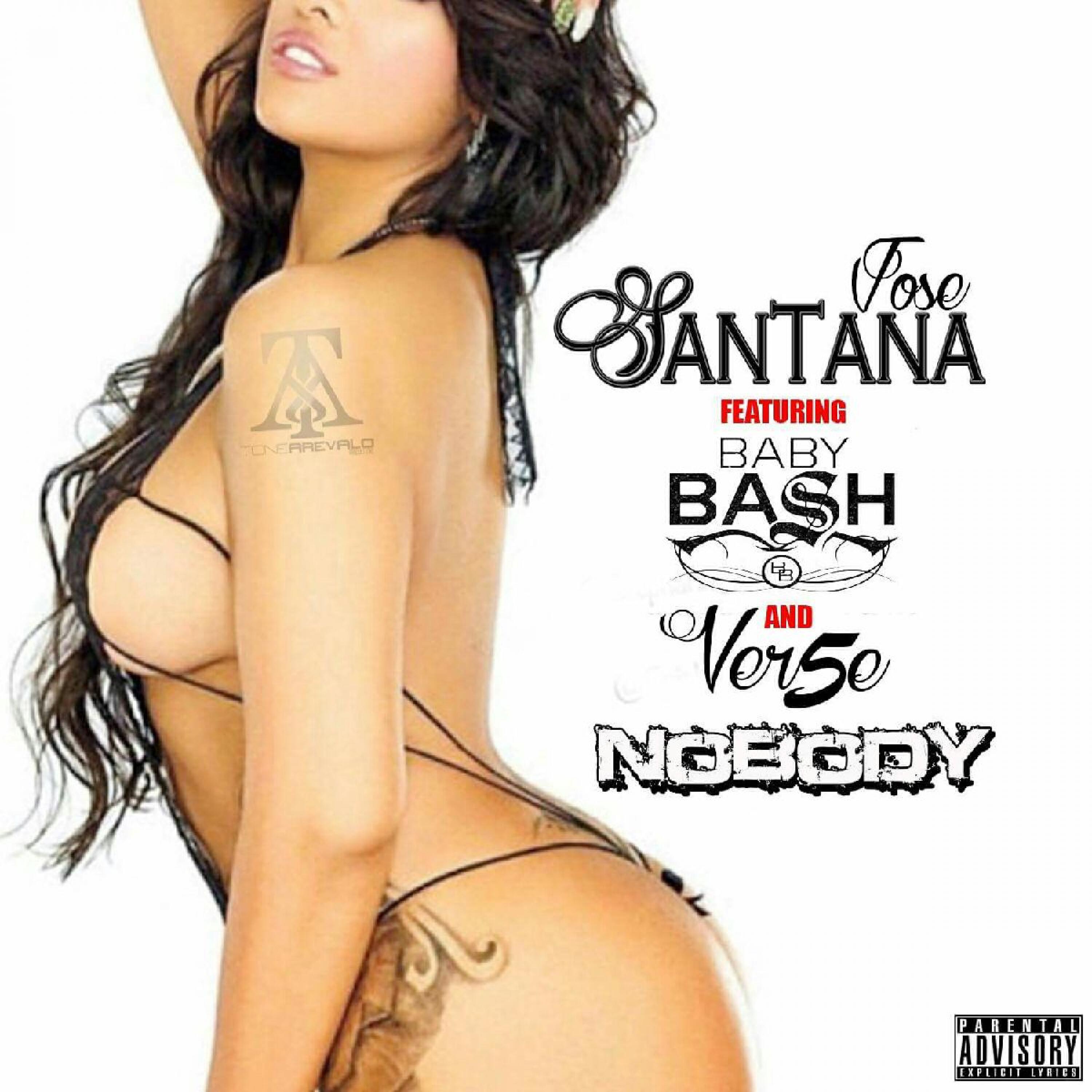 Jose Santana - Nobody (feat. Baby Bash & Ver5e)