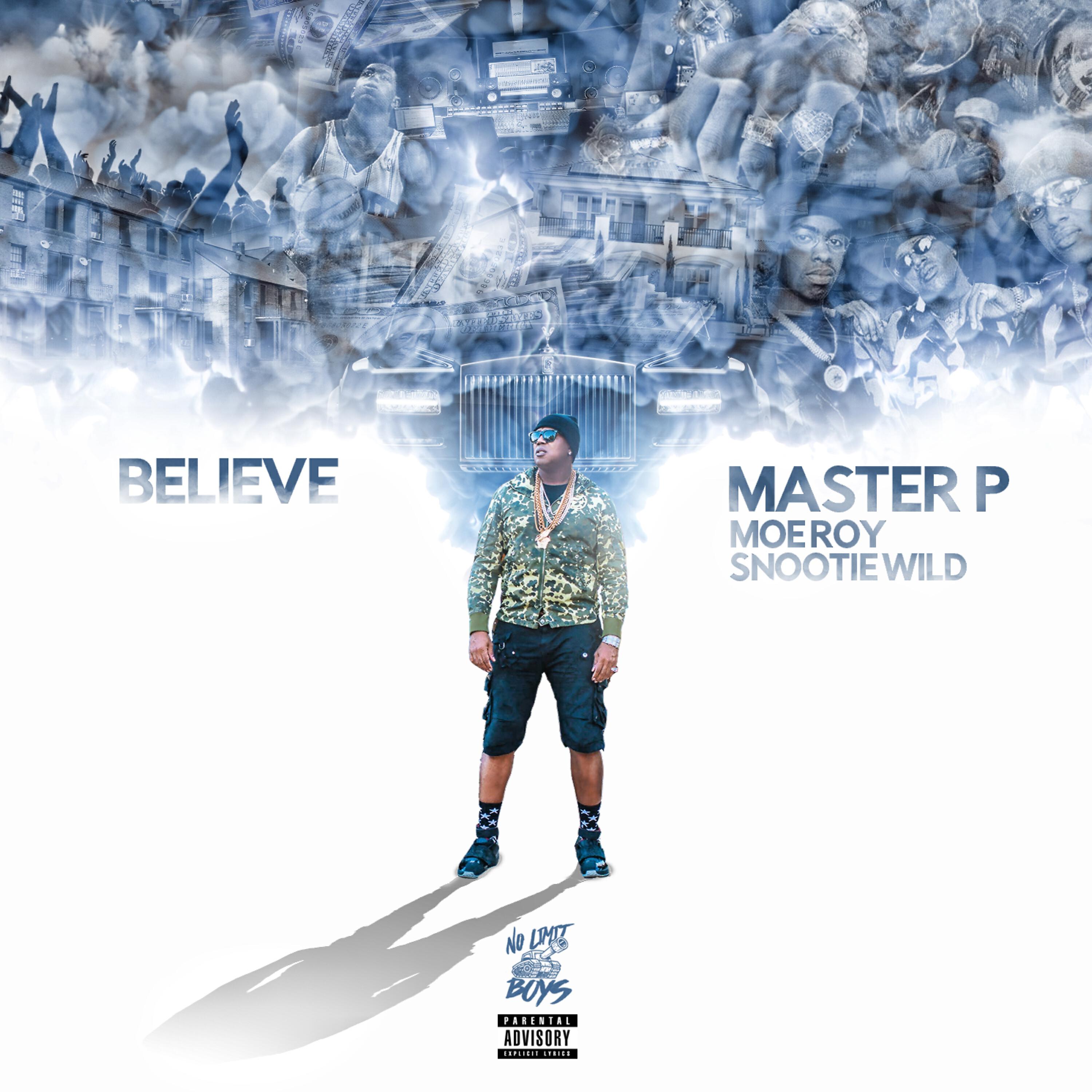 Master P - Believe (feat. Moe Roy & Snootie Wild)