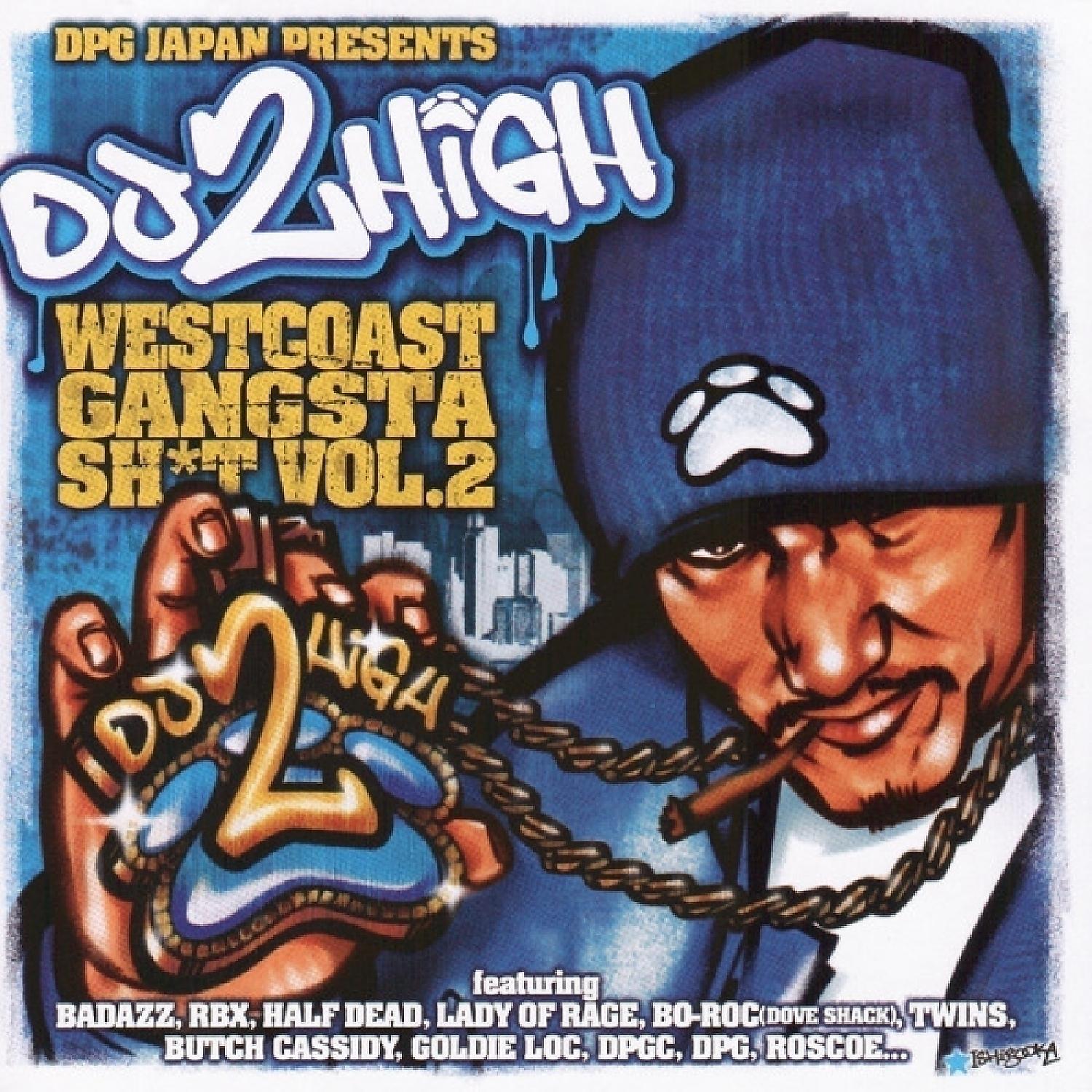 Постер альбома DPG Japan Presents Do 2 High West Coast Gangsta Sh*t