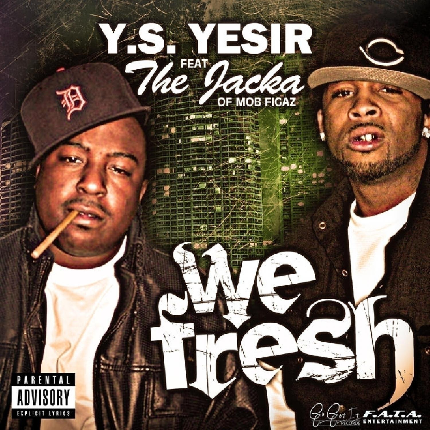 Ys.yesir - We Fresh (feat. The Jacka)