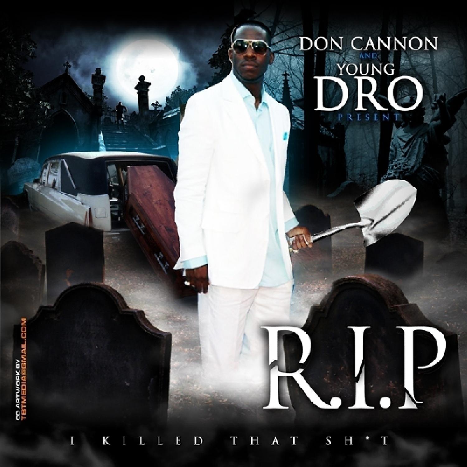Постер альбома Don Cannon & Young Dro Present R.I.P.