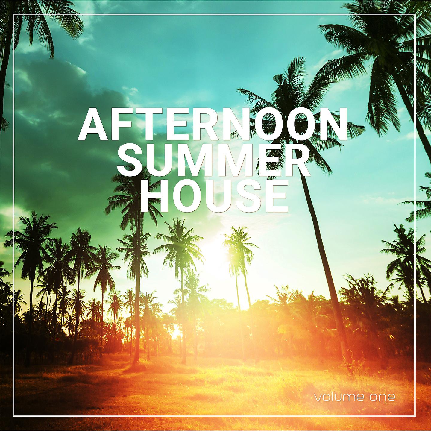 Постер альбома Afternoon Summer House, Vol. 1