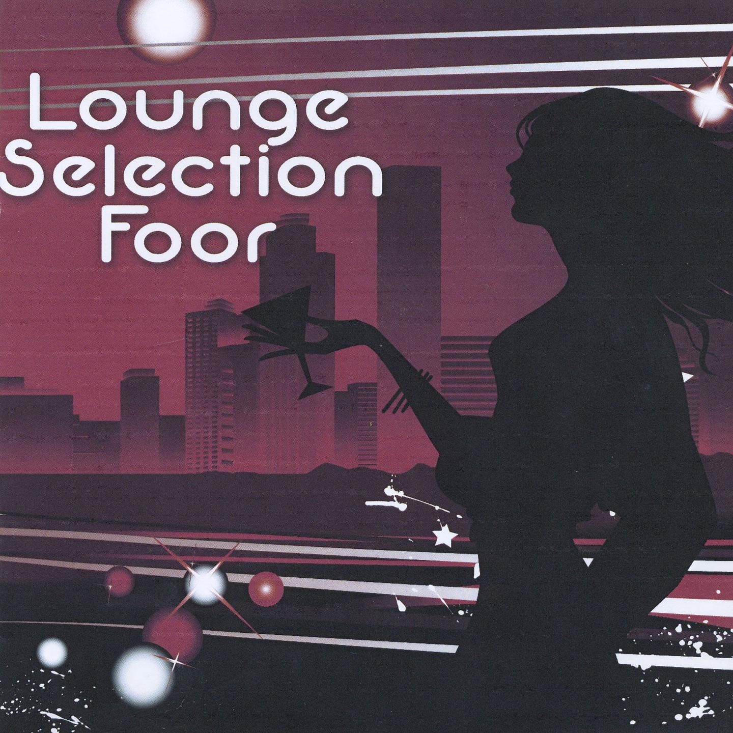 Постер альбома Lounge Selection Foor