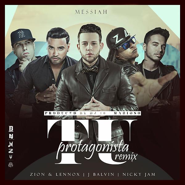 Постер альбома Tu Protagonista (Remix) [feat. Zion Y Lennox, J Balvin & Nicky Jam]