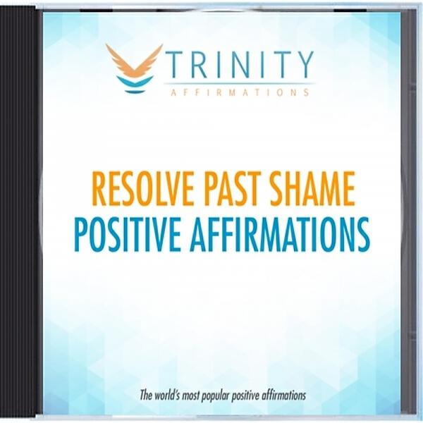 Trinity Affirmations - Resolve Past Shame Present Affirmations