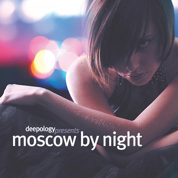 Постер альбома Deepology Presents Moscow By Night