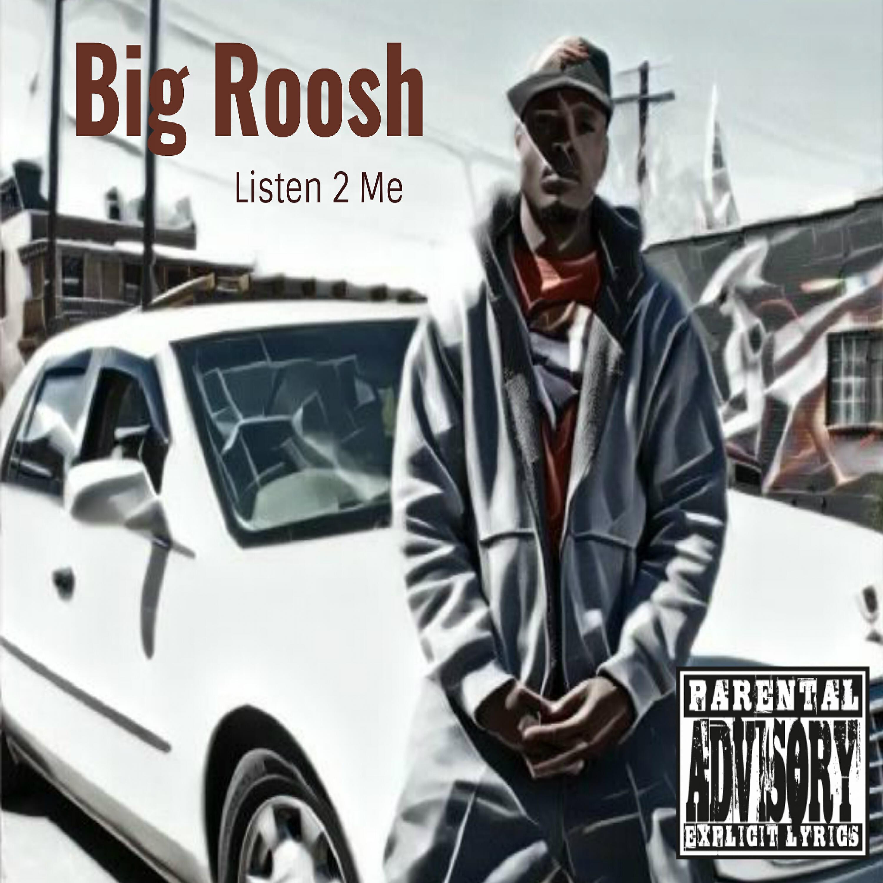 Big Roosh - Listen 2 Me