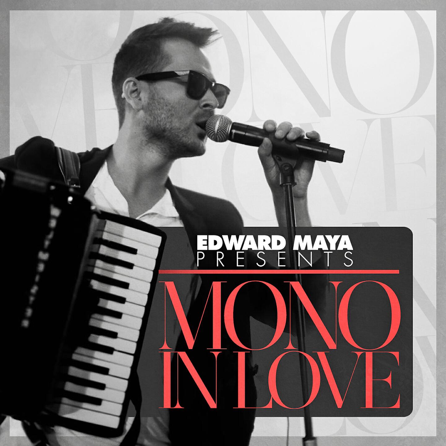 EDWARD MAYA - Mono in Love (Sagi Abitbul Remix)