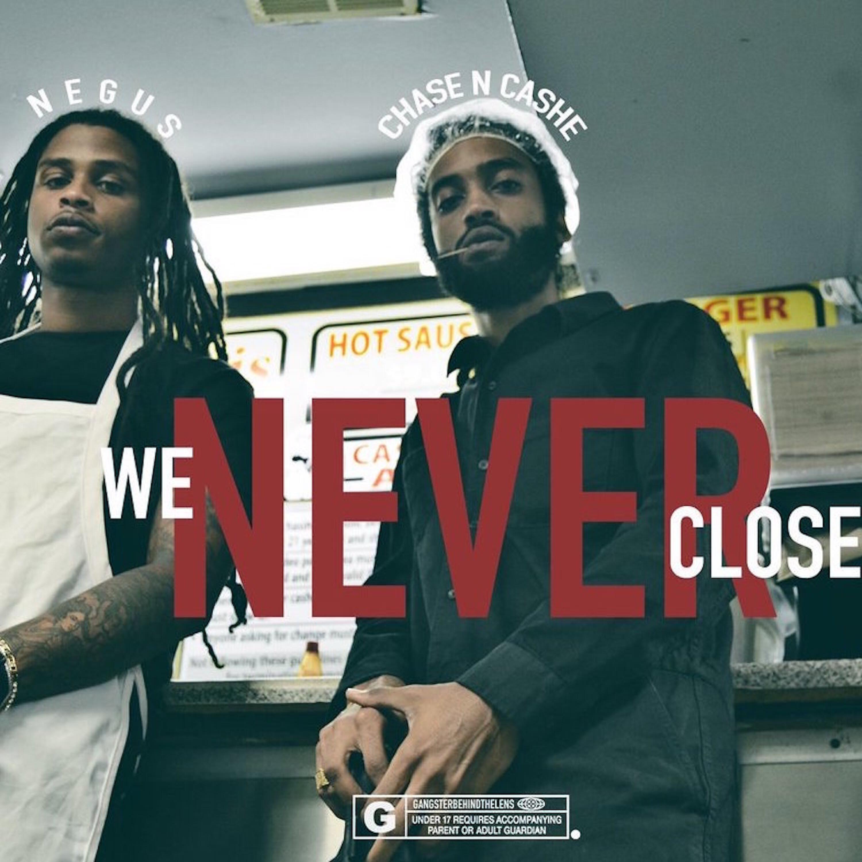 Chase N. Cashe - We Never Close