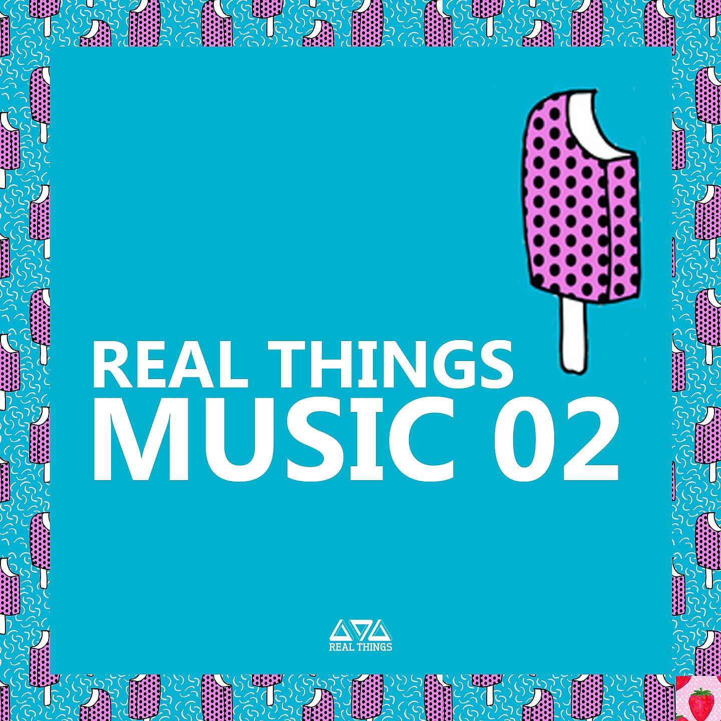 Постер альбома Real Things Music 02