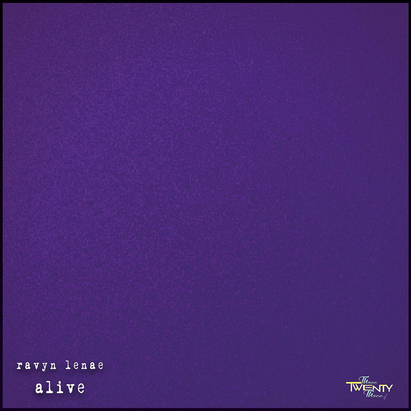 Ravyn Lenae - Alive