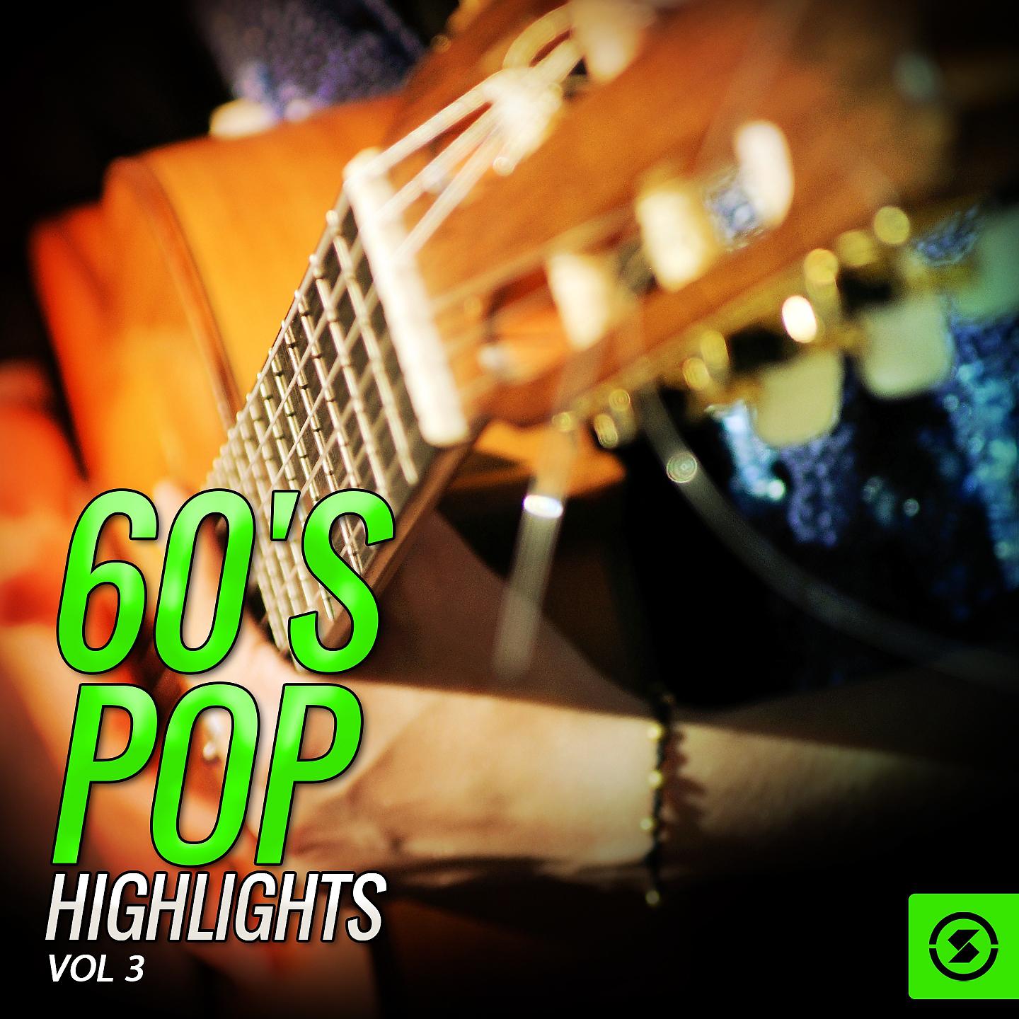 Постер альбома 60's Pop Highlights, Vol. 3