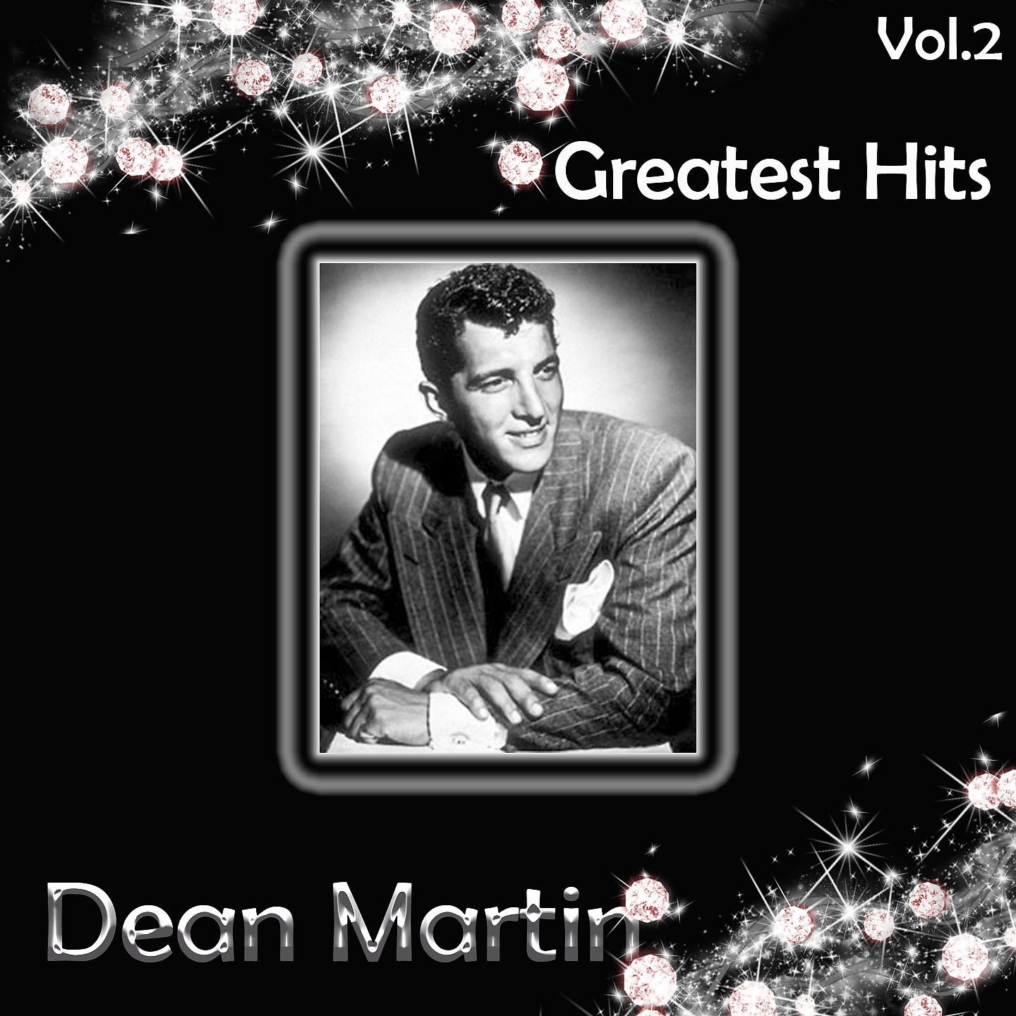 Постер альбома Dean Martin - Greatest Hits, Vol. 2