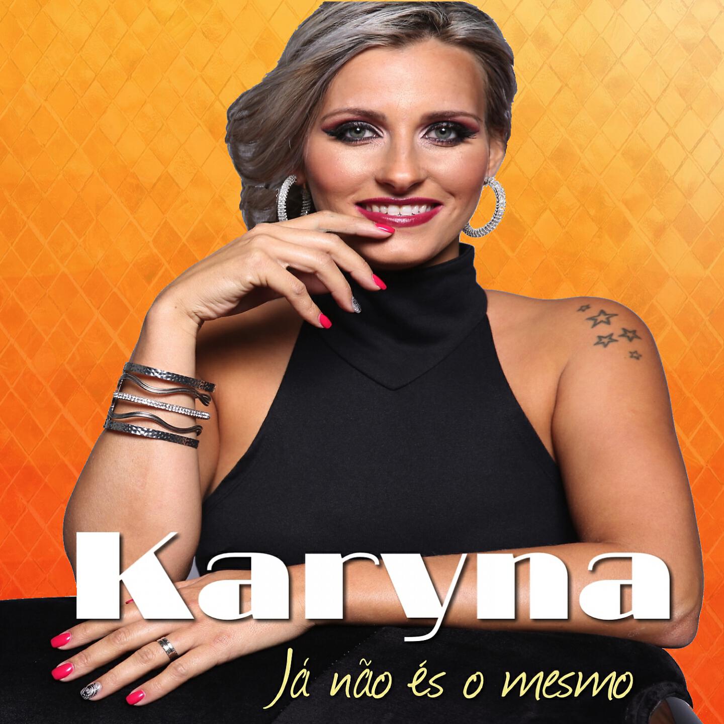 Karyna - Já Não És o Mesmo