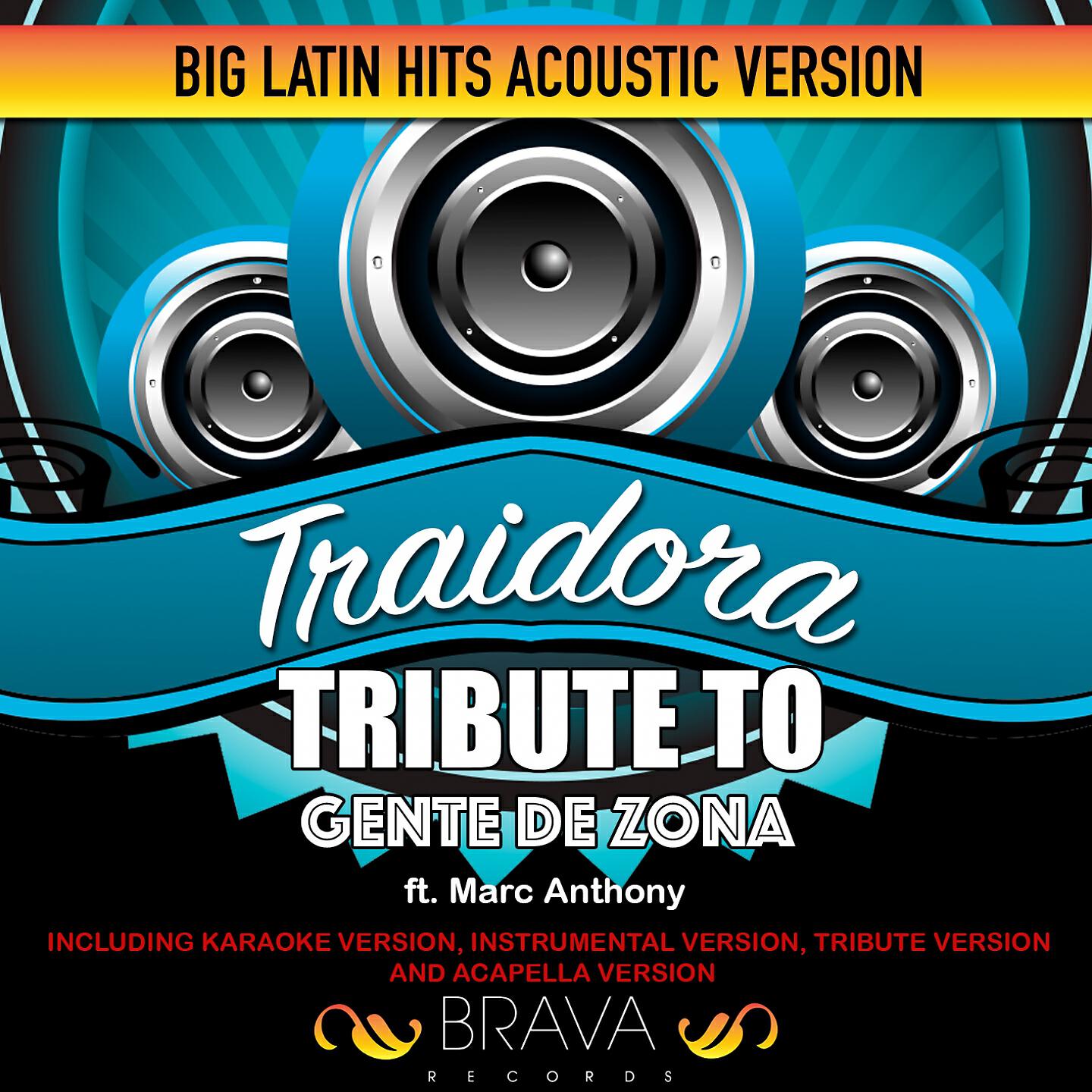 Brava HitMakers - Traidora (Acoustic Version) Tribute To Gente de Zona Ft. Marc Anthony [Karaoke]