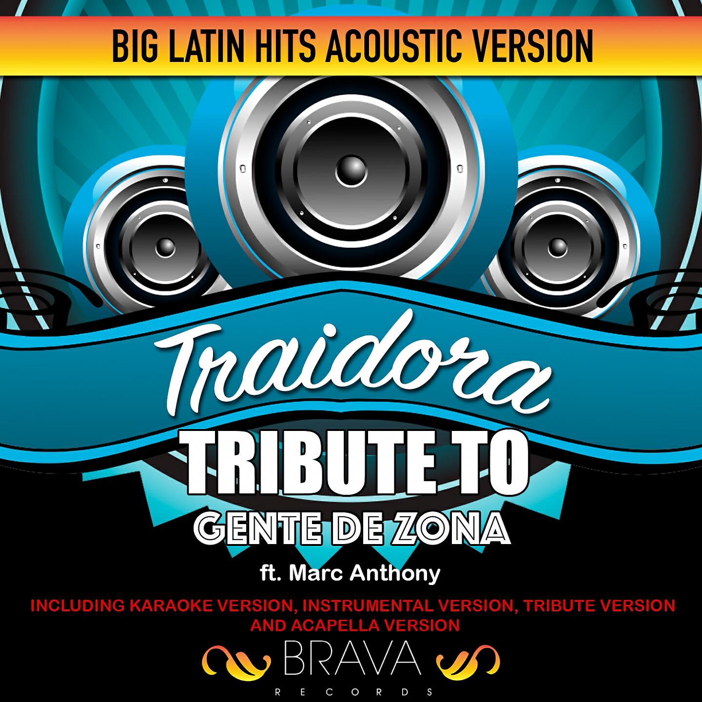 Brava HitMakers - Traidora (Acoustic Version) Tribute To Gente de Zona Ft. Marc Anthony [Acapella]