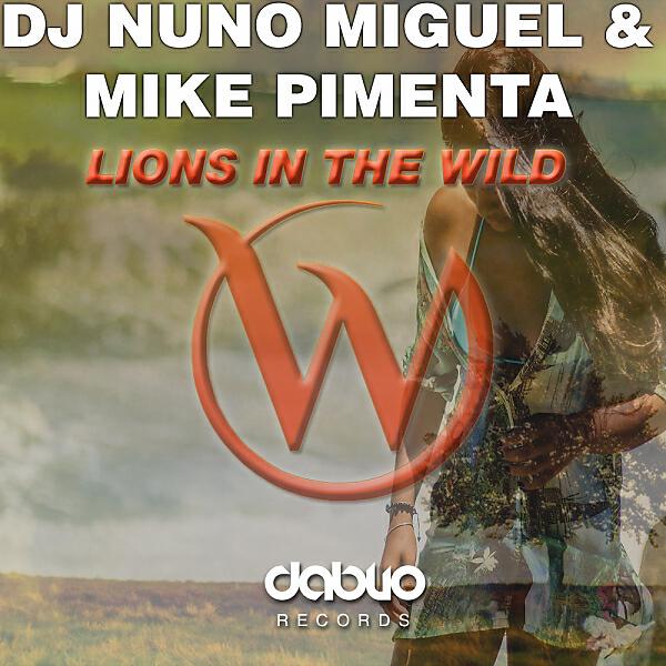 Dj Nuno Miguel - Lions In The Wild