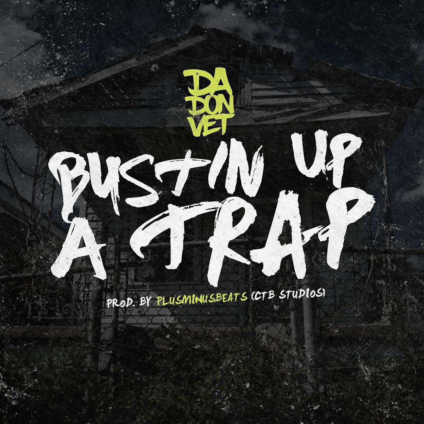 Da Don Vet - Bustin up a Trap