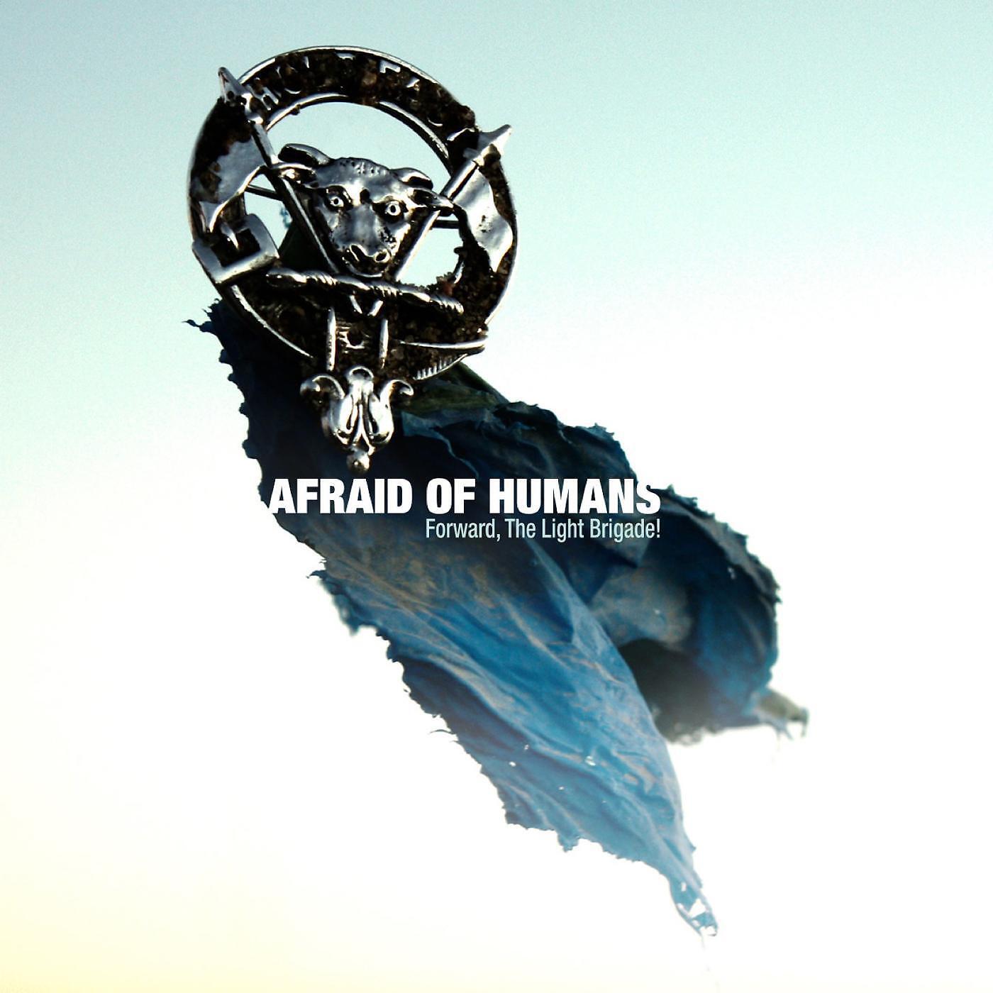Afraid Of Humans - The Light Brigade