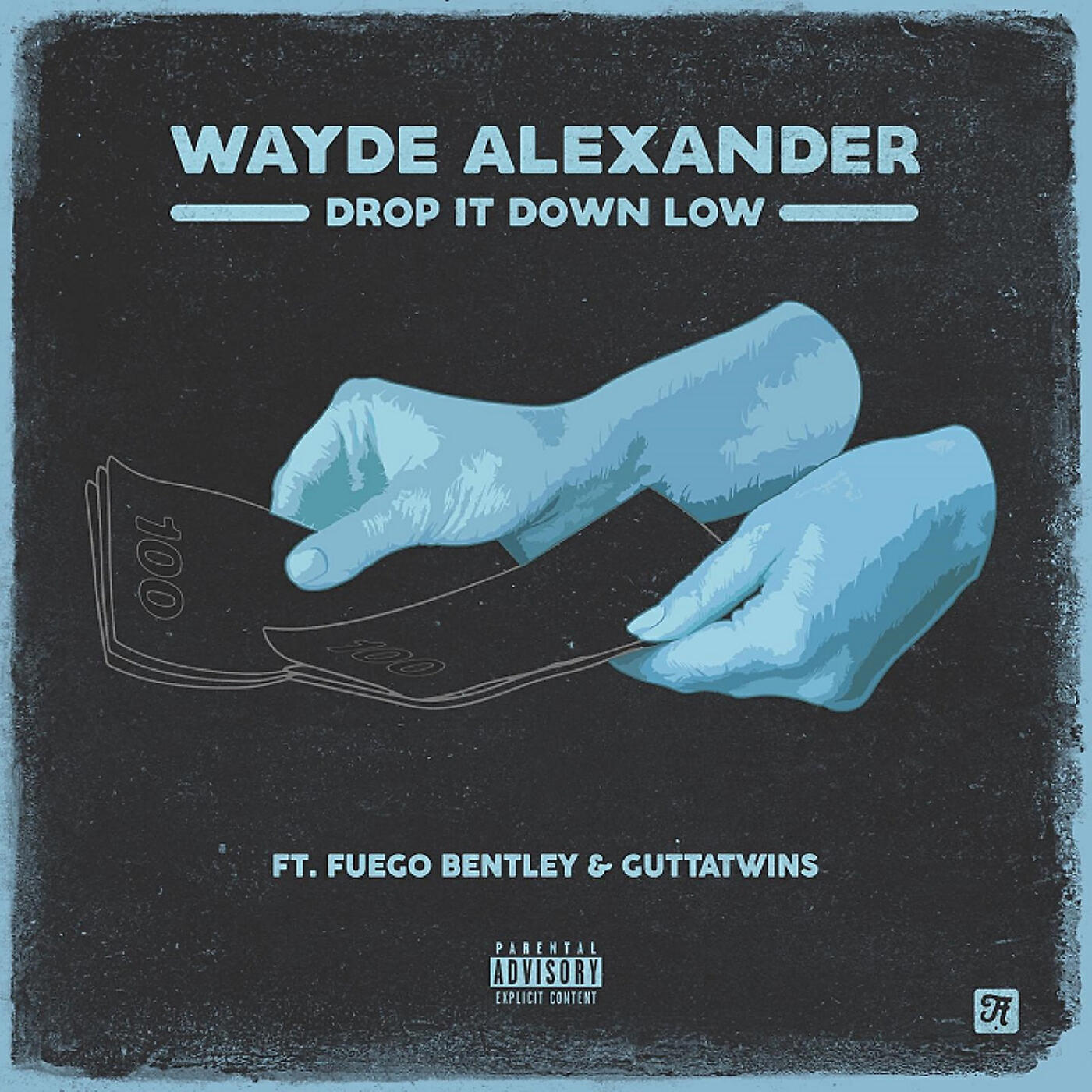 Wayde Alexander - Drop It Down Low (feat. Fuego Bentley & Gutta Twins)