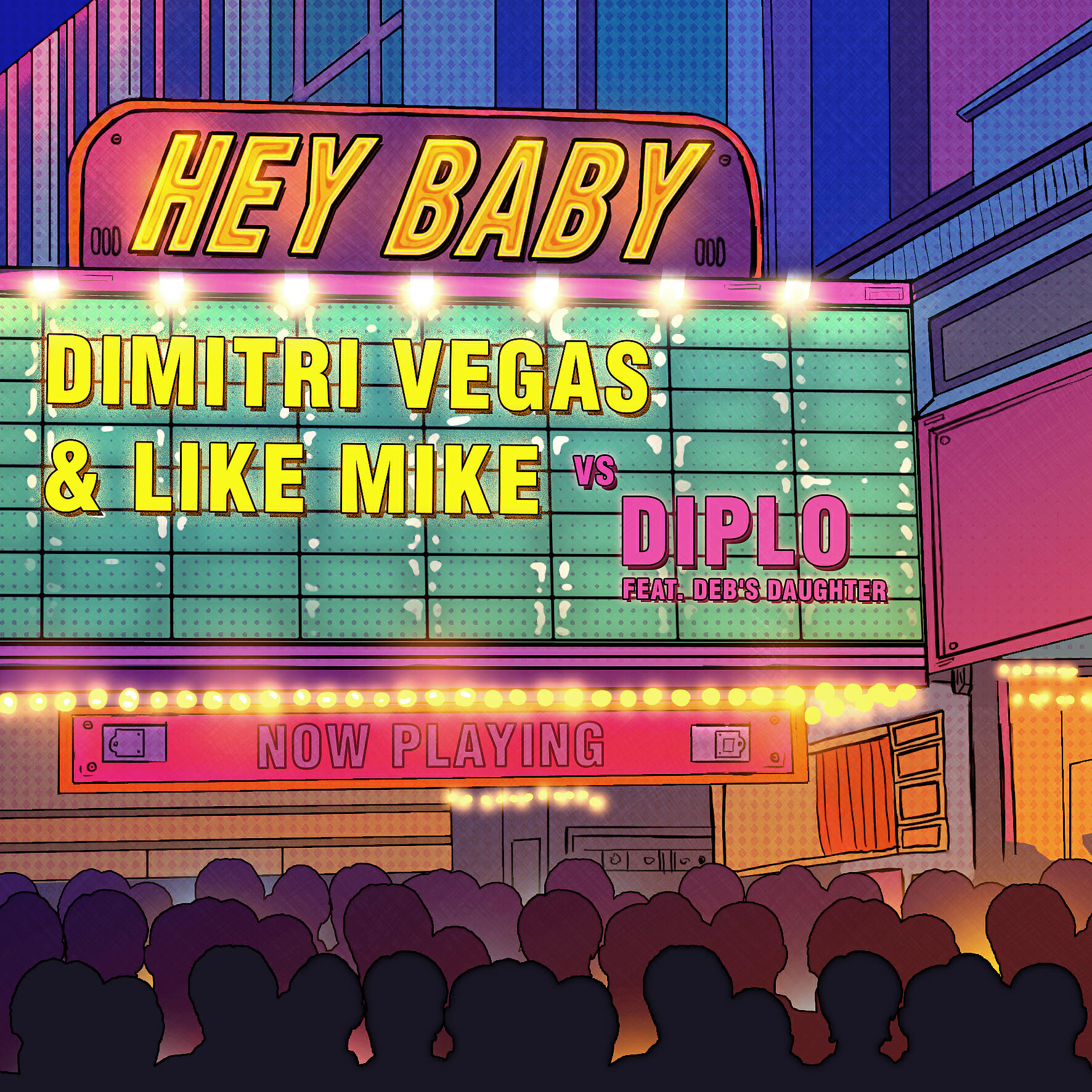 Dimitri Vegas & Like Mike & Diplo feat. Deb's Daughter - Hey Baby (feat. Deb's Daughter)