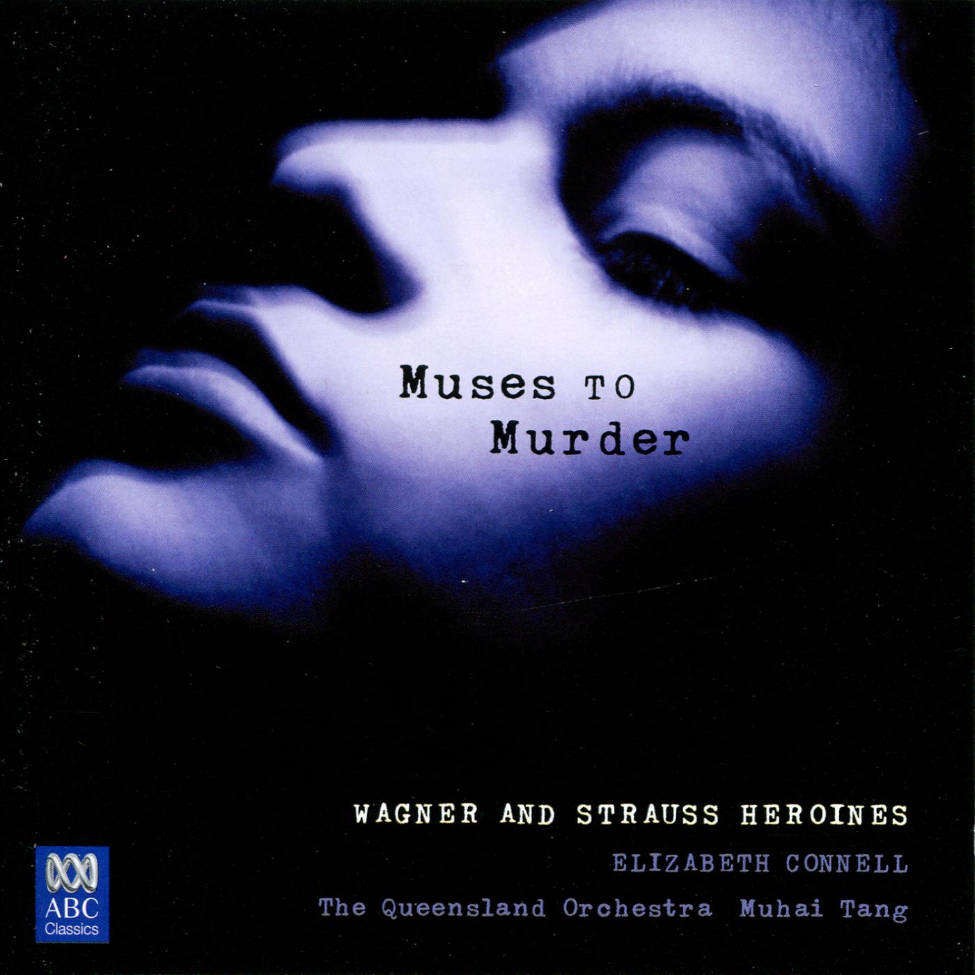 Постер альбома Muses To Murder: Wagner And Strauss Heroines