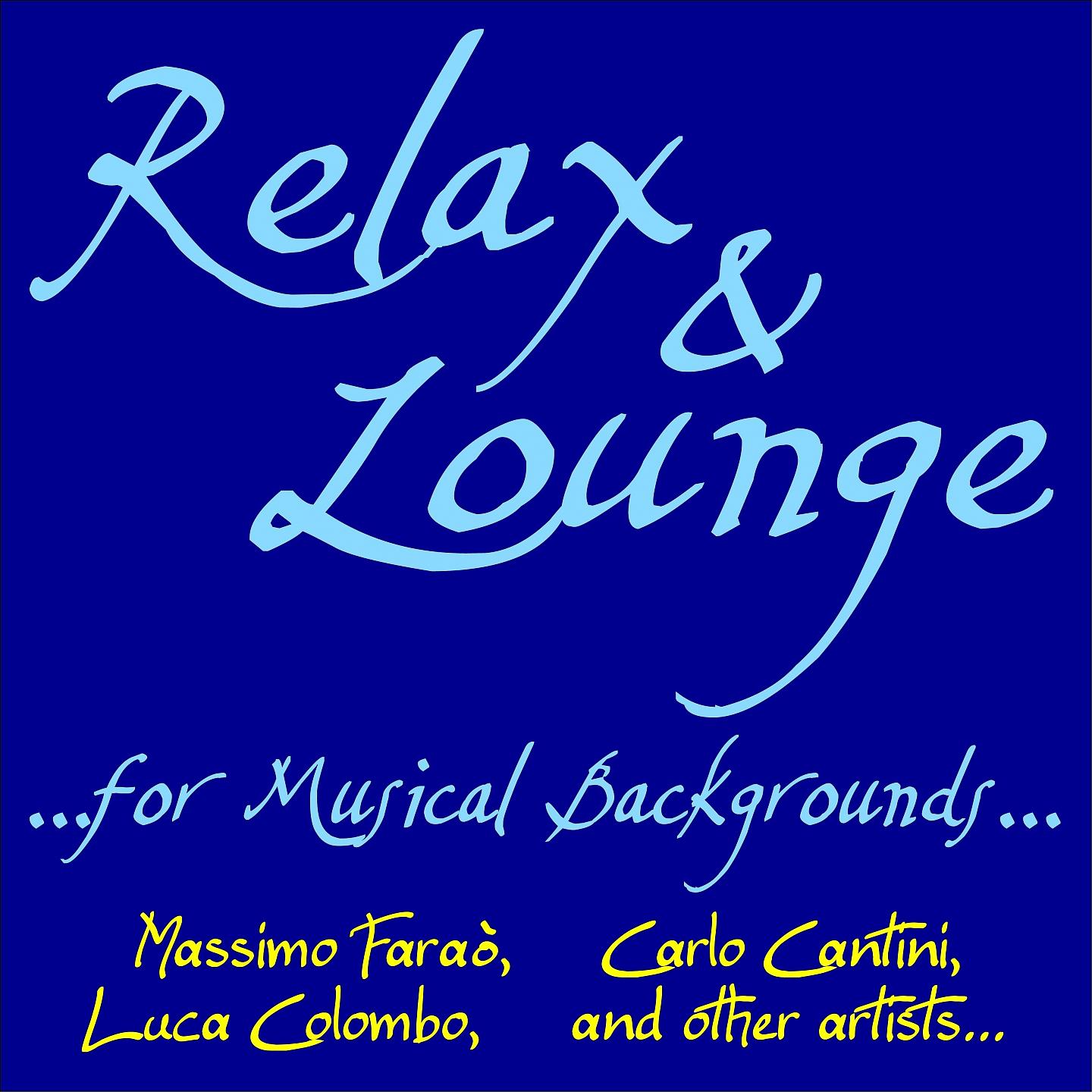 Постер альбома Relax & Lounge: for Musical Backgrounds