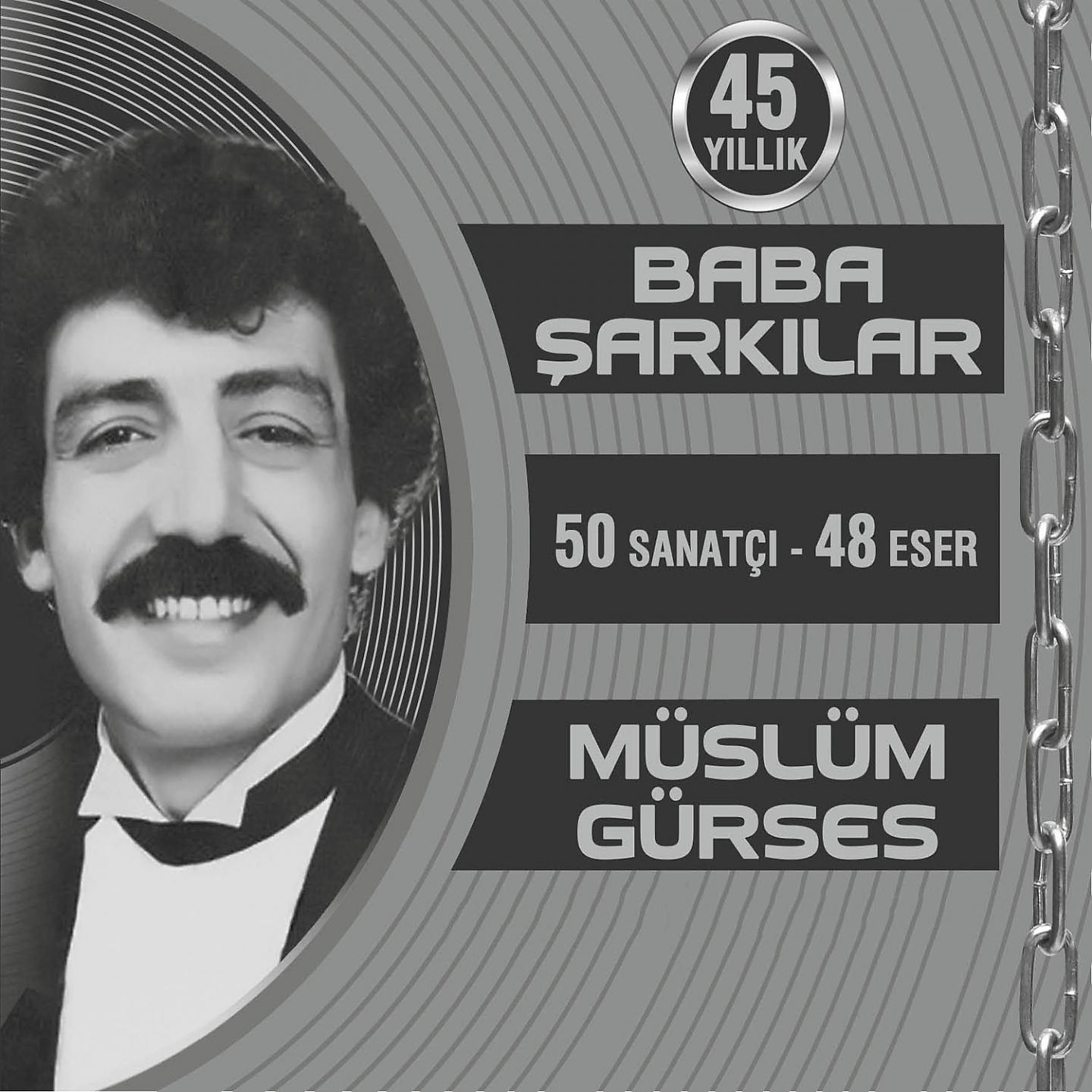 Постер альбома 45 Yıllık Baba Şarkılar