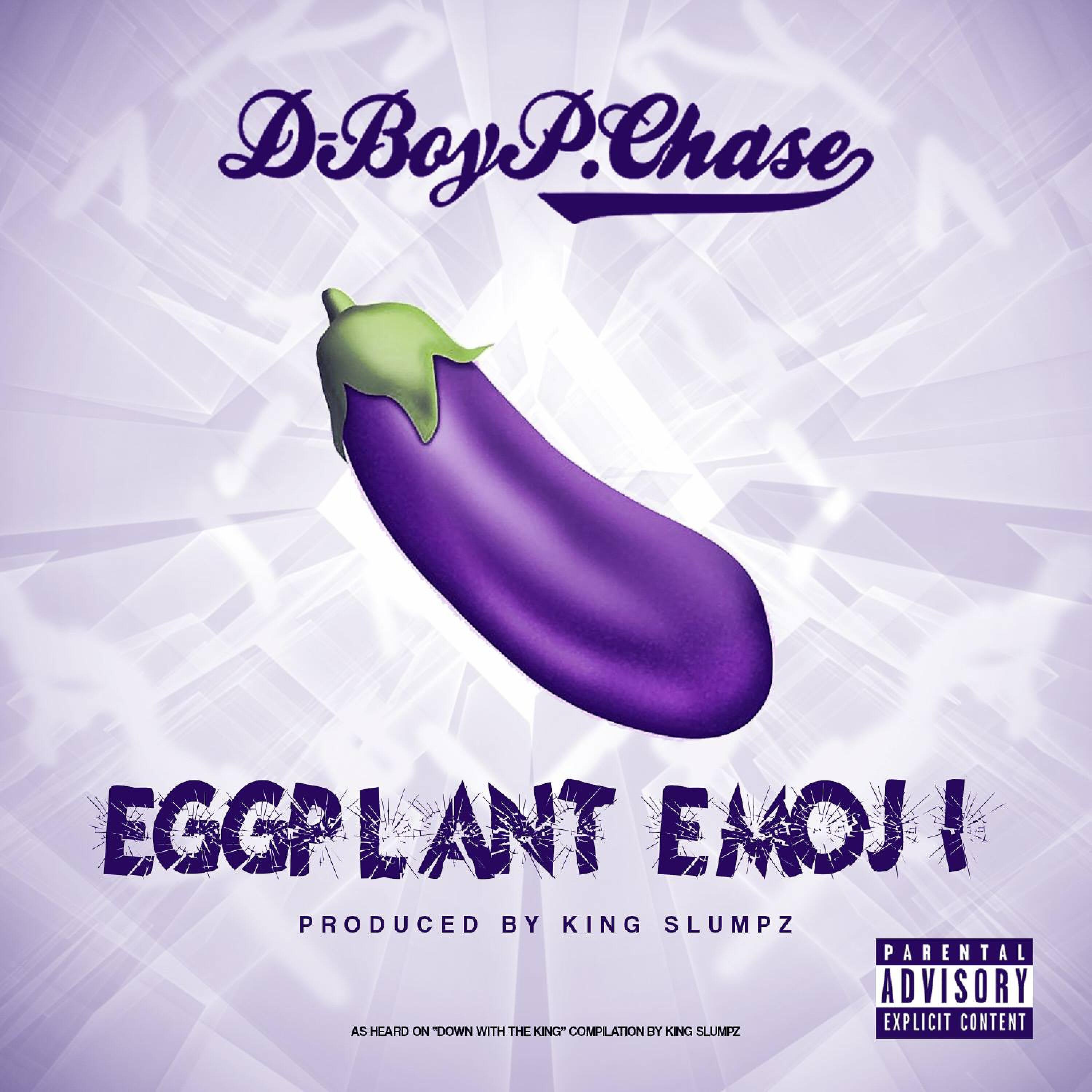 D-Boy P. Chase - Eggplant Emoji