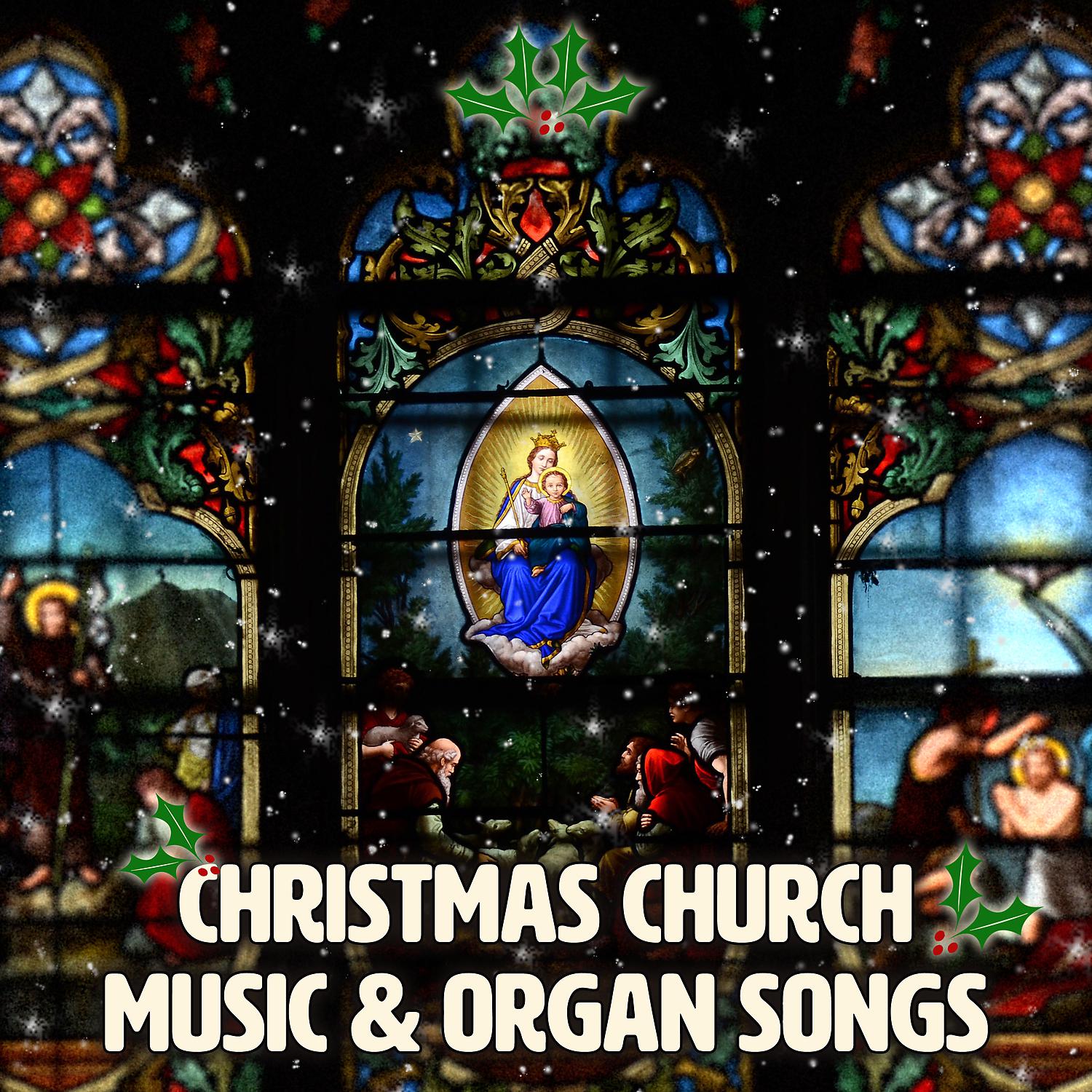 Постер альбома Christmas Church Music & Organ Songs: Beautiful Christmas Carols, Spiritual Awakening, Christian Hymns, Traditional Xmas Songs, Blissful Time to Prayer