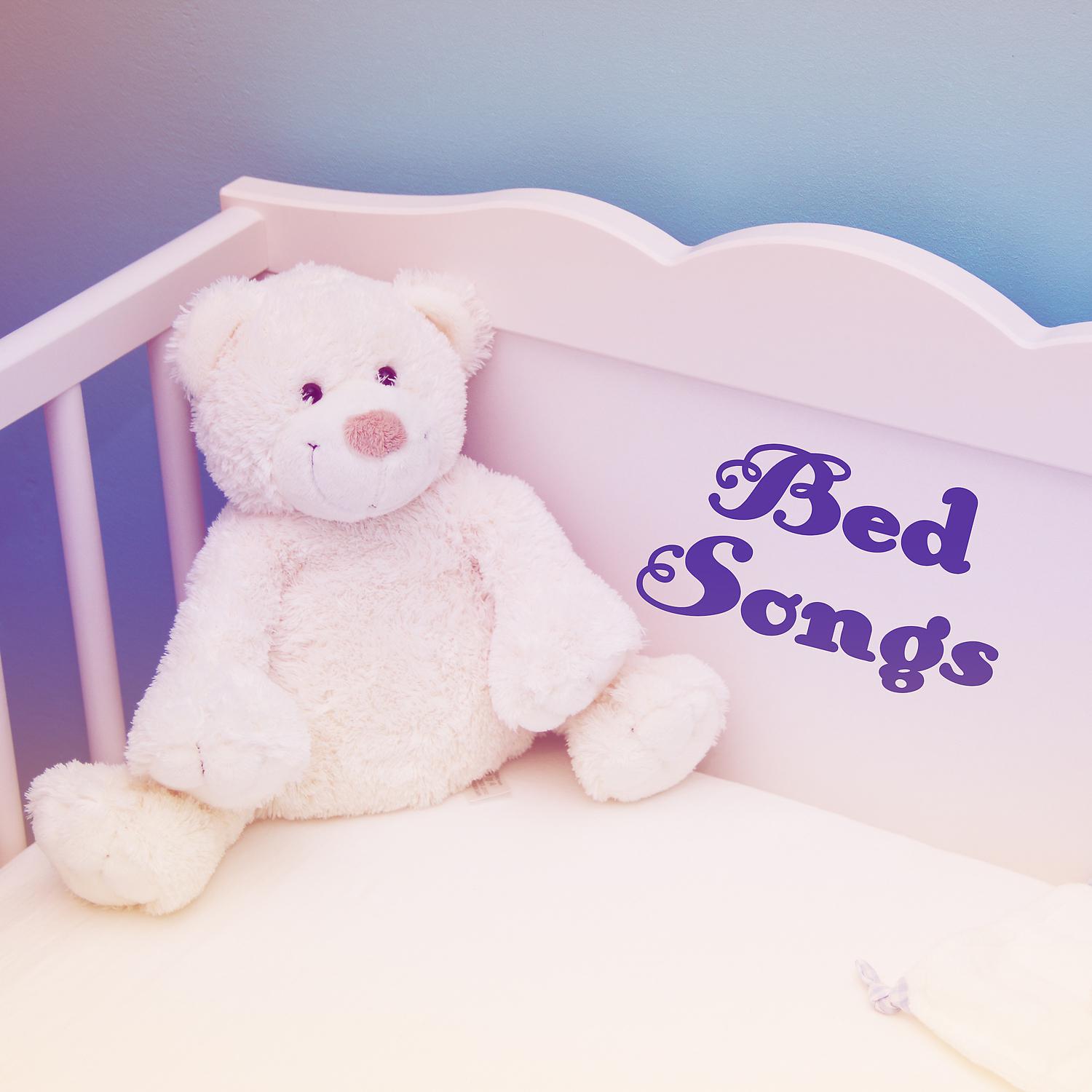 Постер альбома Bed Songs – Lullabies for Baby, Restful Sounds to Pillow
