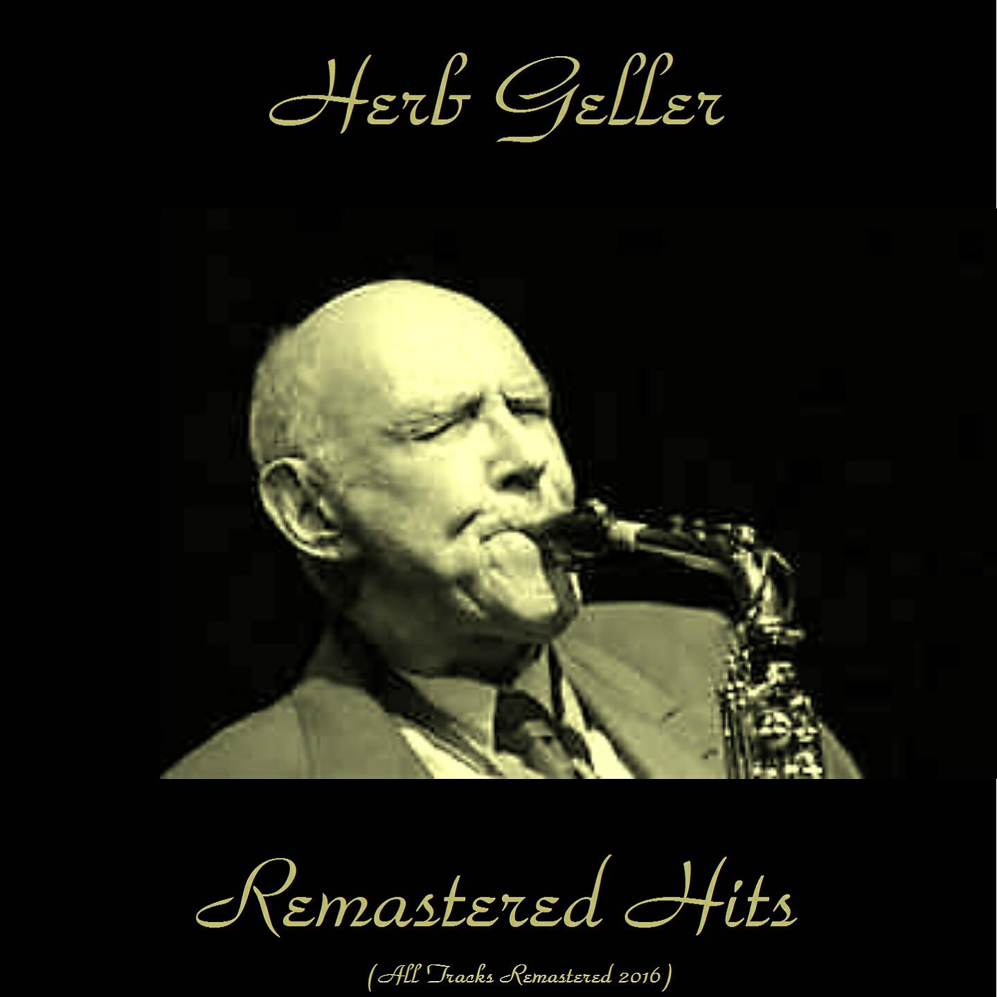 Herb Geller - Change Partners (Remastered 2016)
