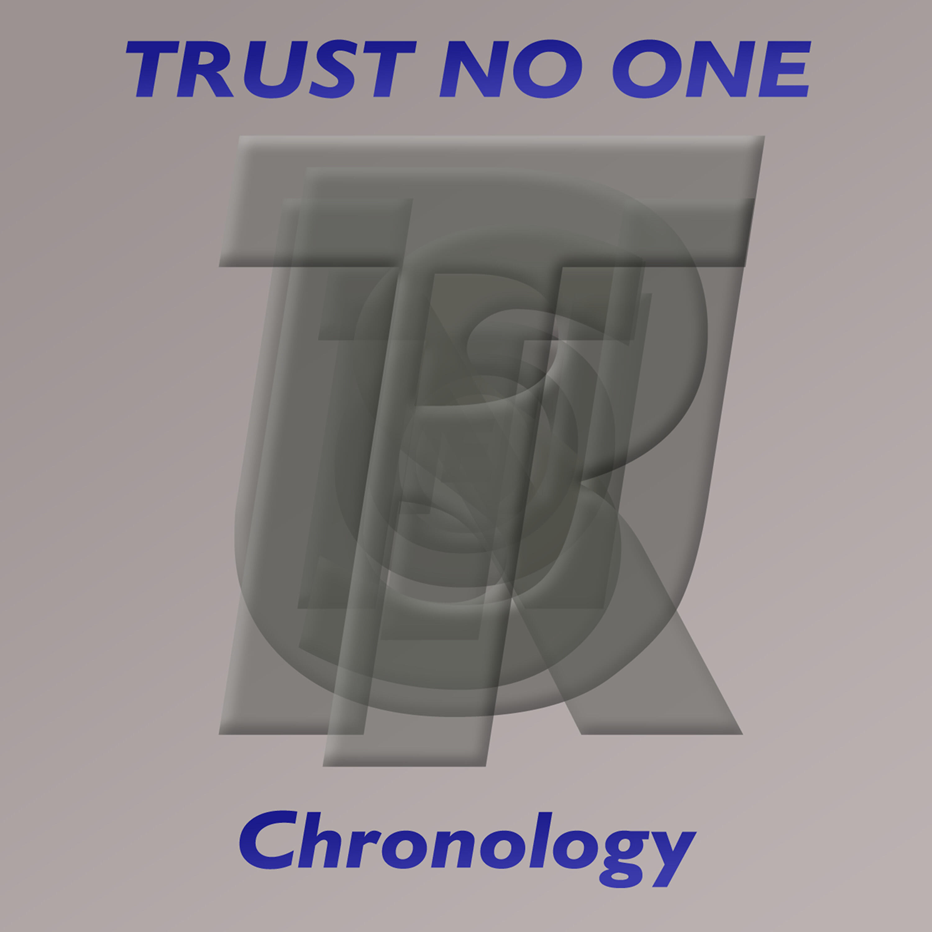 Trust No One - Say Nothing More (Single Edit)