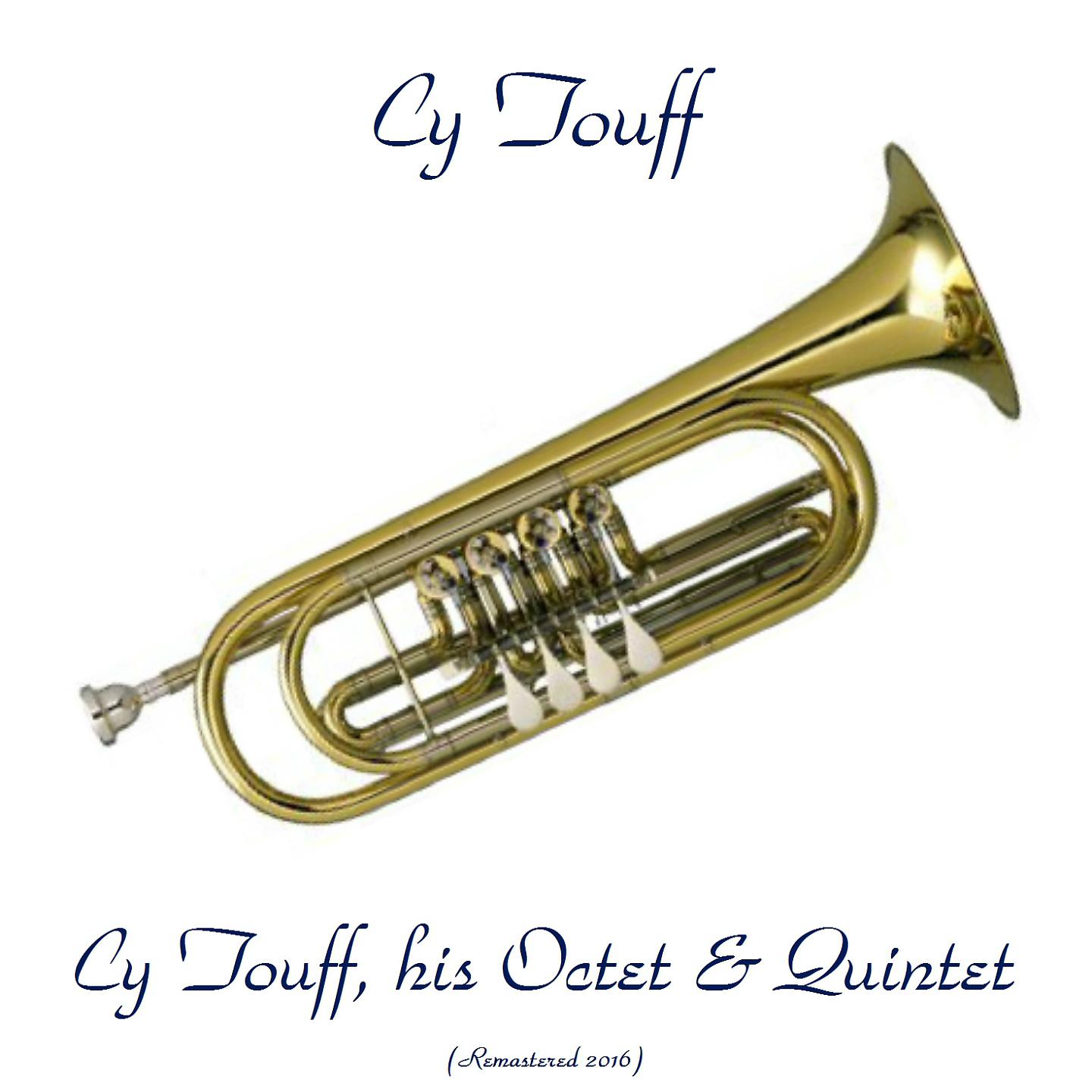 Постер альбома Cy Touff, His Octet & Quintet