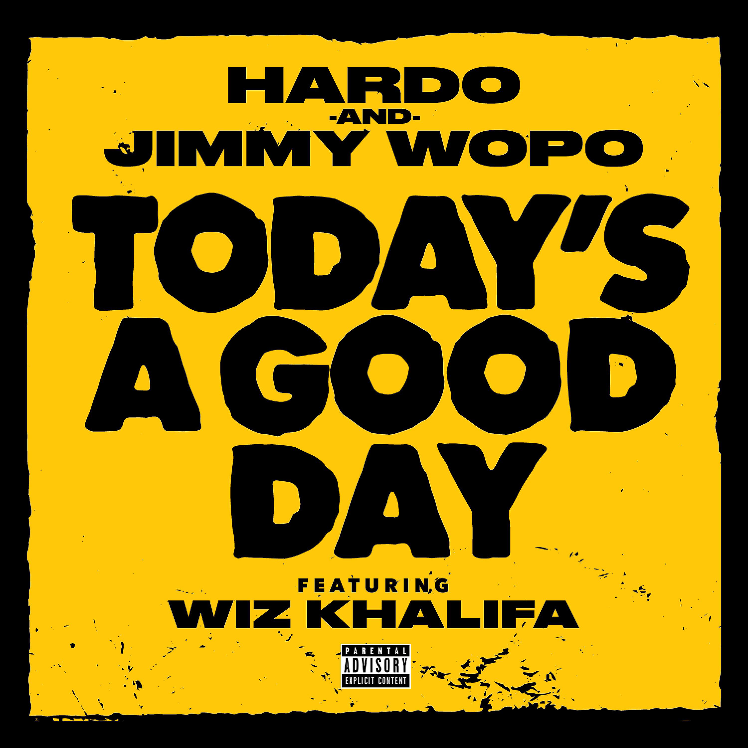JImmy Wopo - Today's a Good Day (feat. Wiz Khalifa)